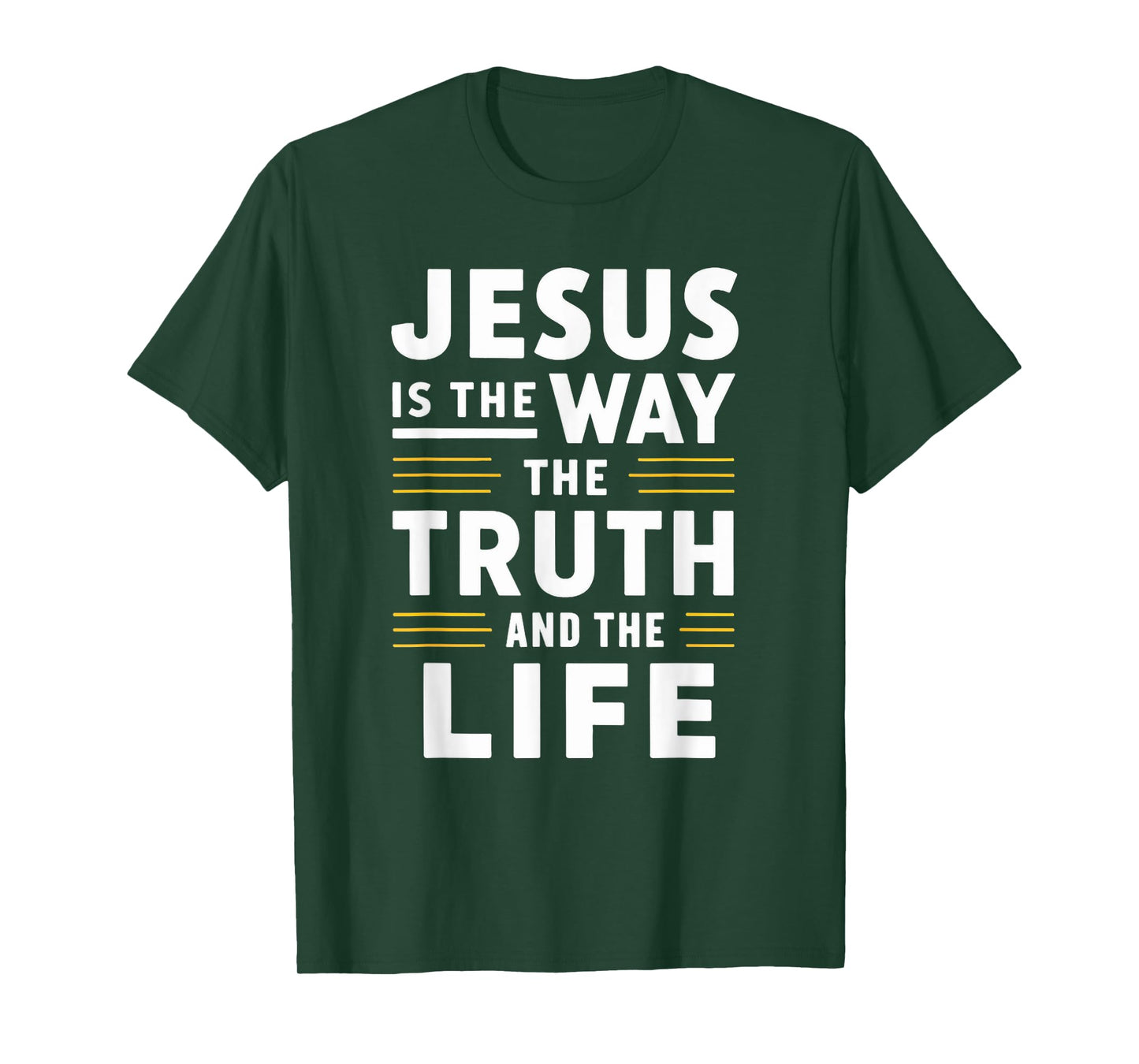 Jesus is the way, the truth, and the life T-Shirt