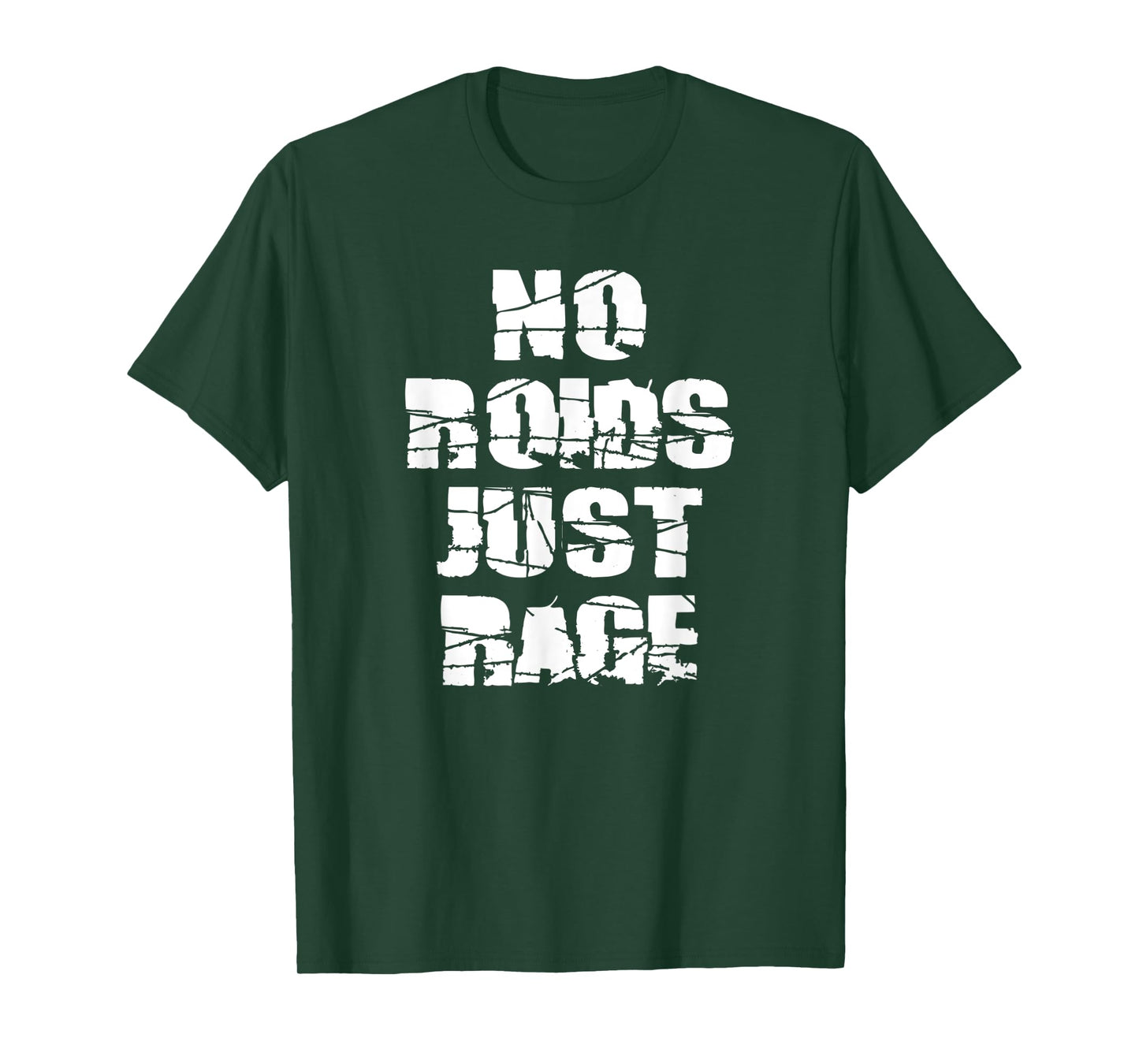 No Roids, Just Rage T-Shirt