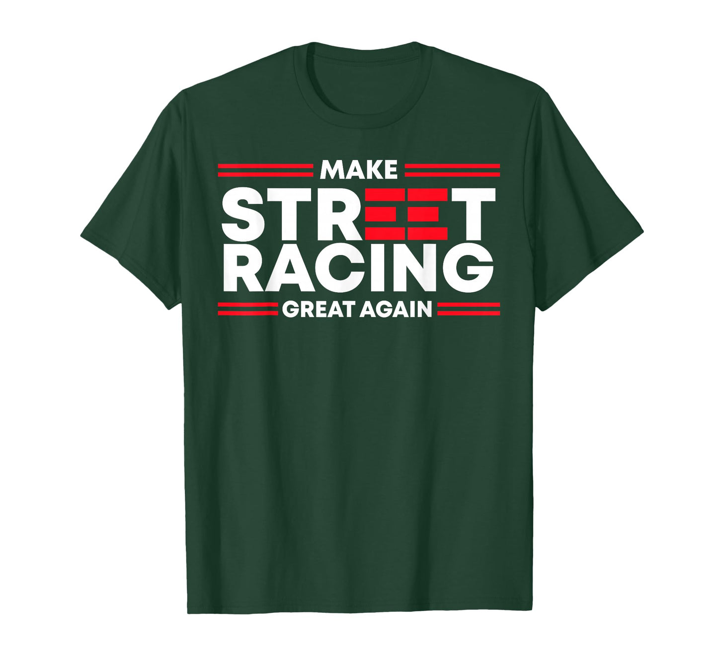 Make Street Racing Great Again T-Shirt