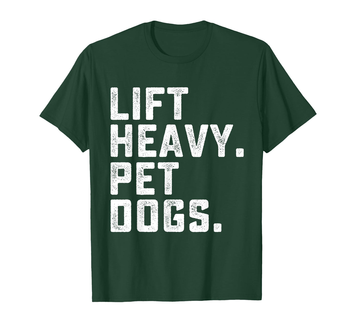 Lift Heavy Pet Dogs Funny Workout Fitness Gym Weightlifting T-Shirt