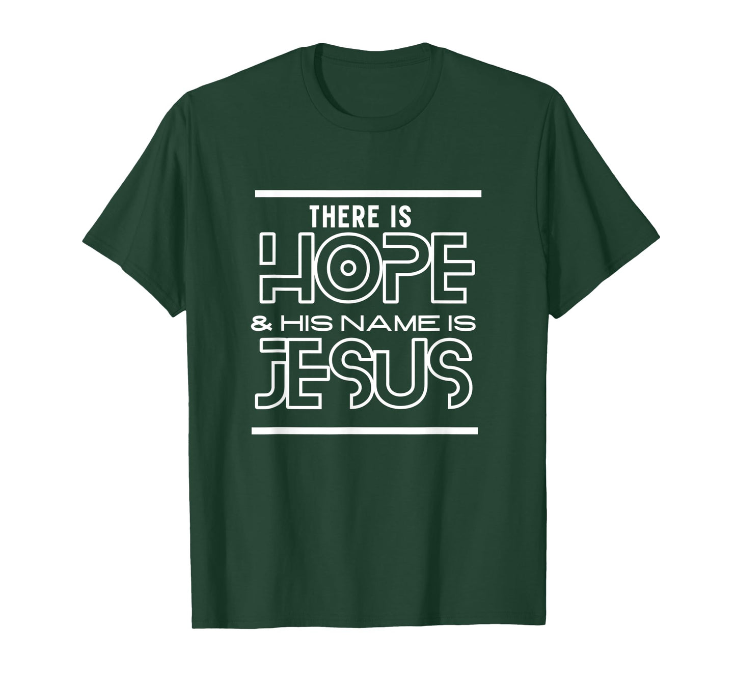 There Is Hope & His Name Is Jesus Christian Gifts Collection T-Shirt