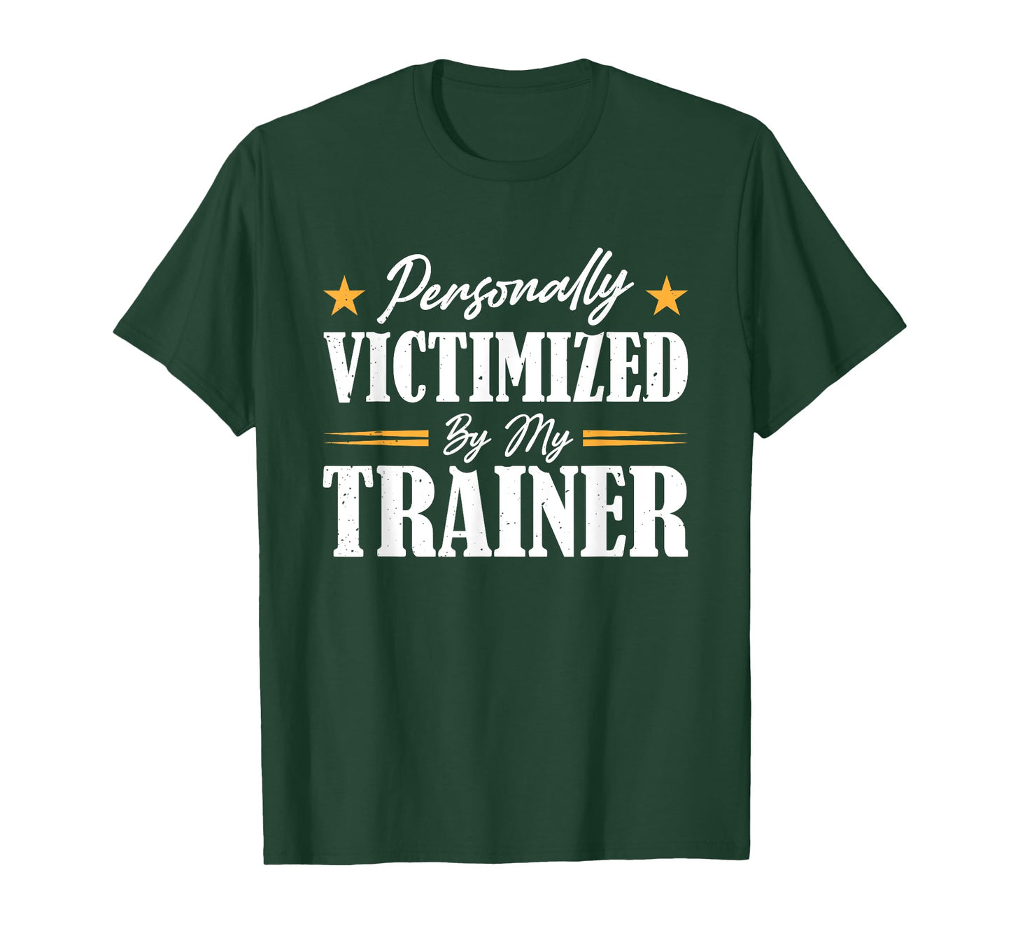 Personally Victimized By My Trainer T-Shirt