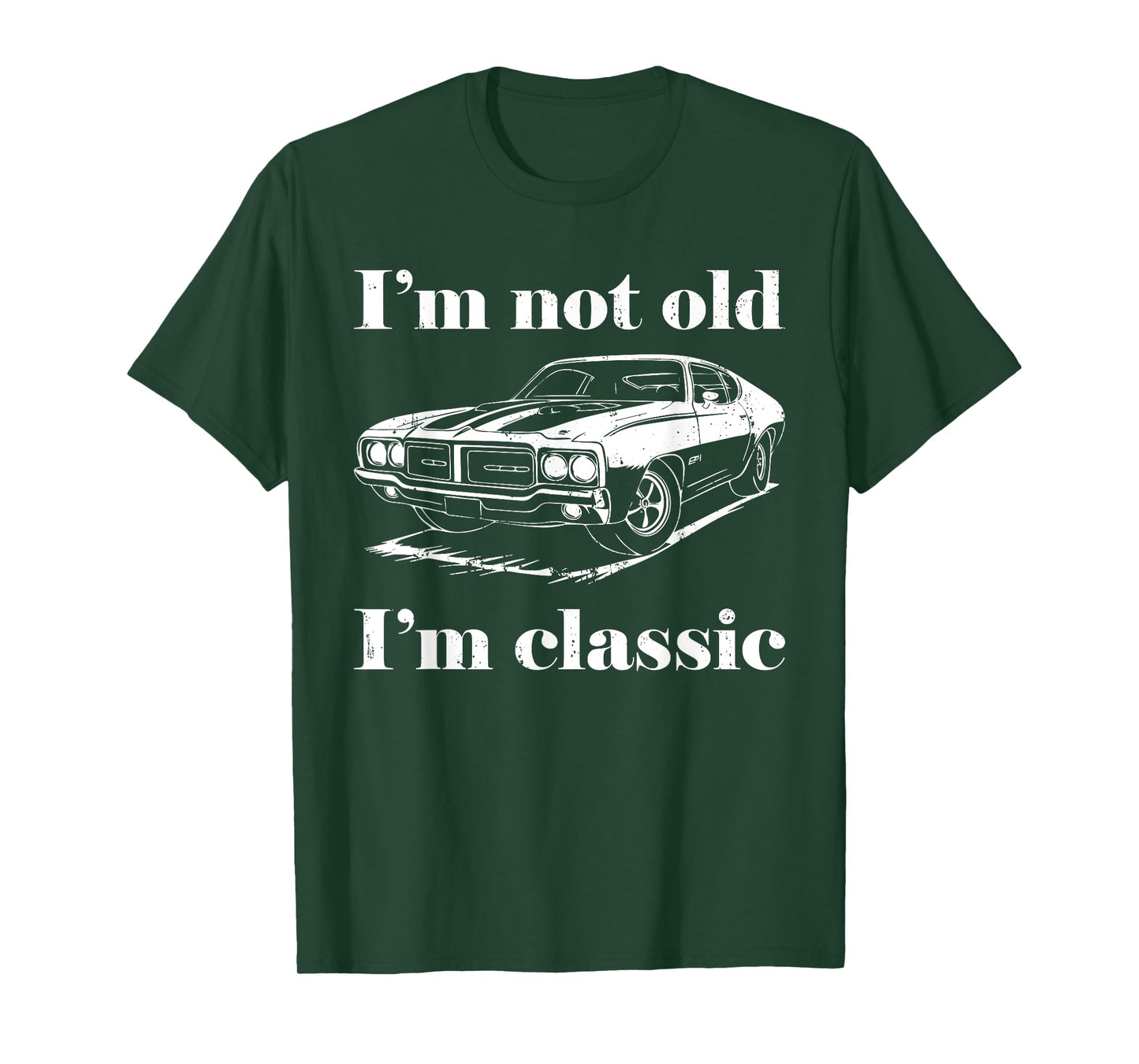 I'm Not Old I'm Classic Shirt Funny Men Women Old Man Lady T-Shirt