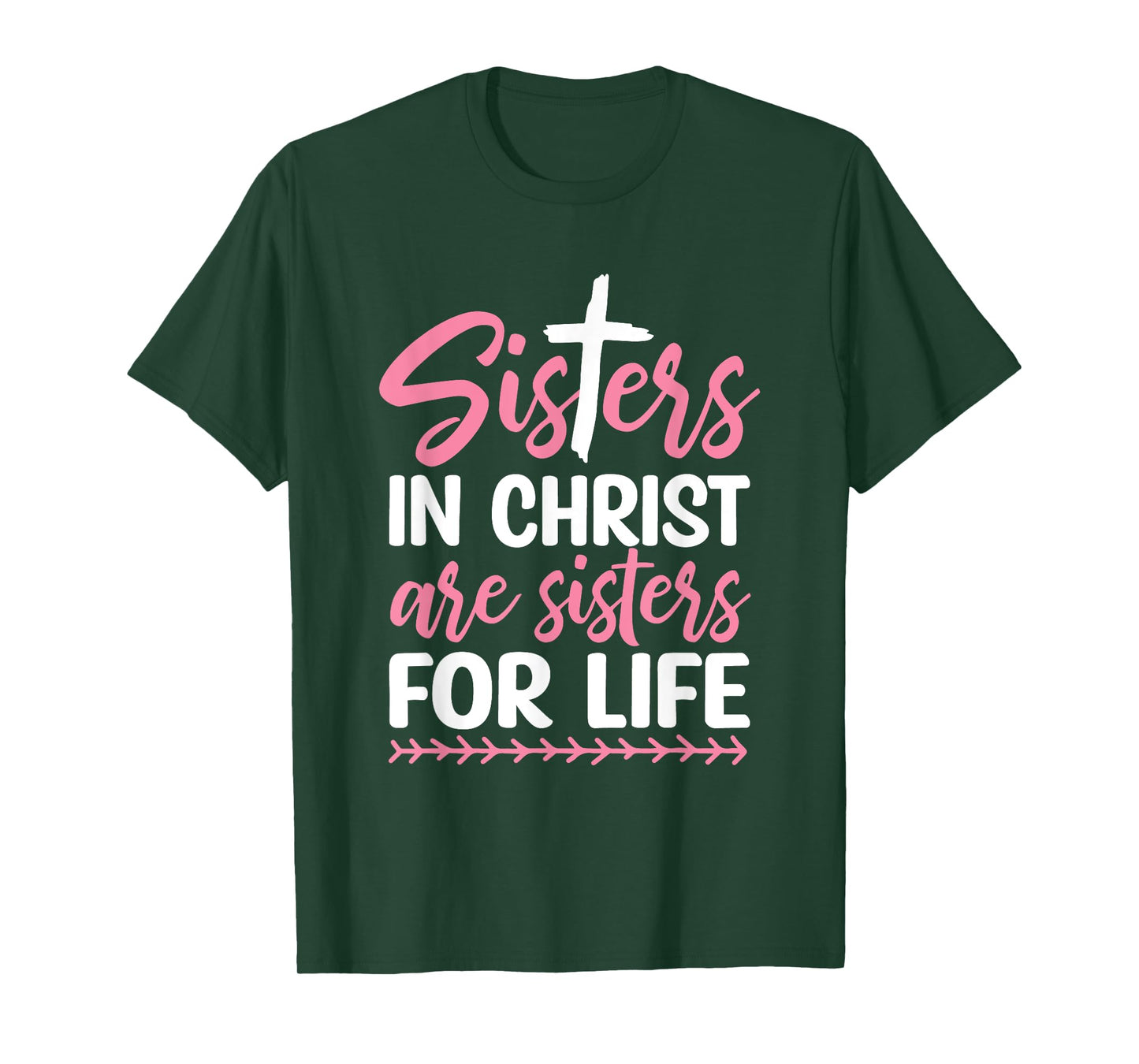 Sisters in Christ are Sisters for Life T-Shirt