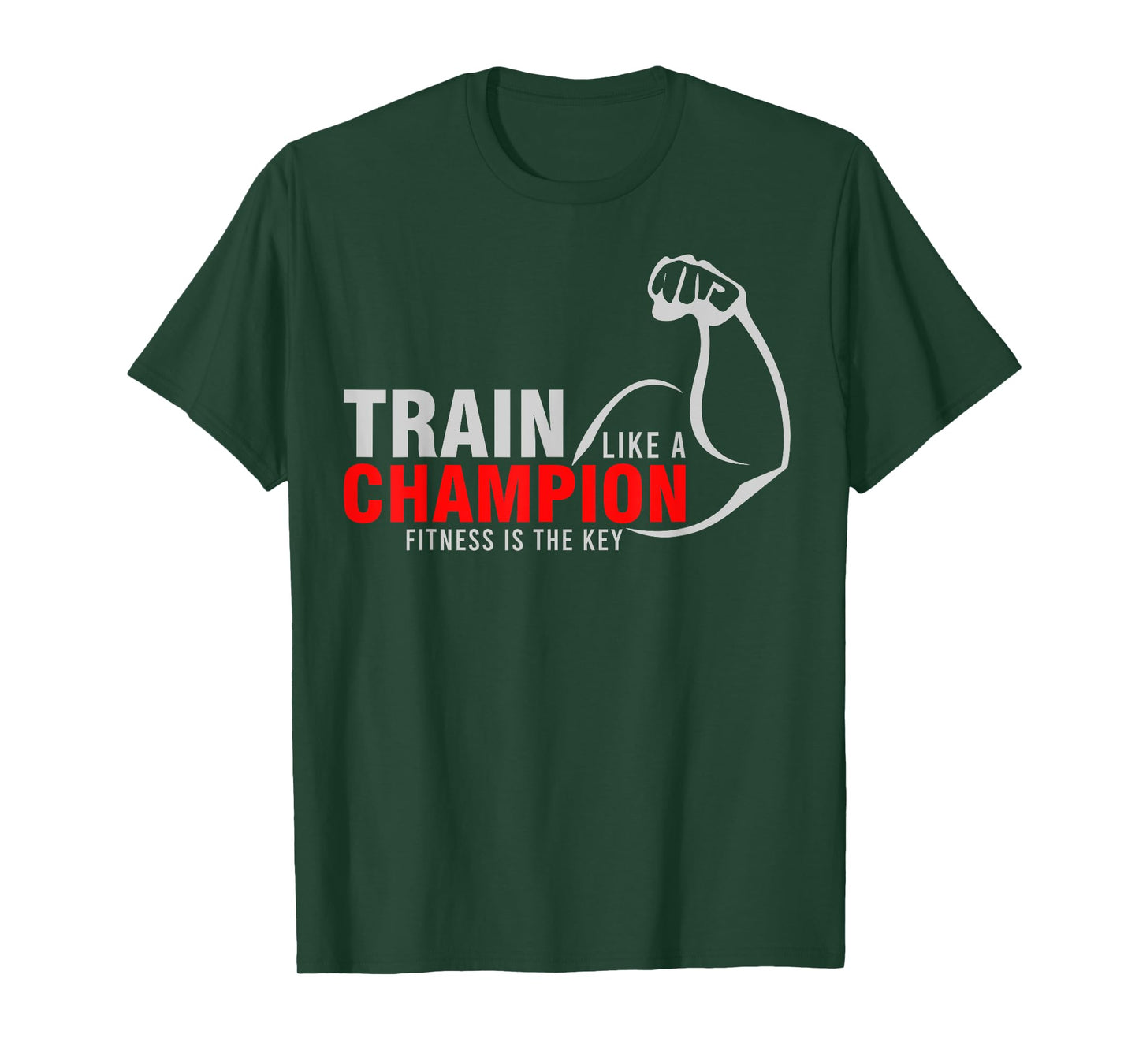 TRAIN LIKE A CHAMPION FITNESS IS KEY RED WHITE ARM T-Shirt