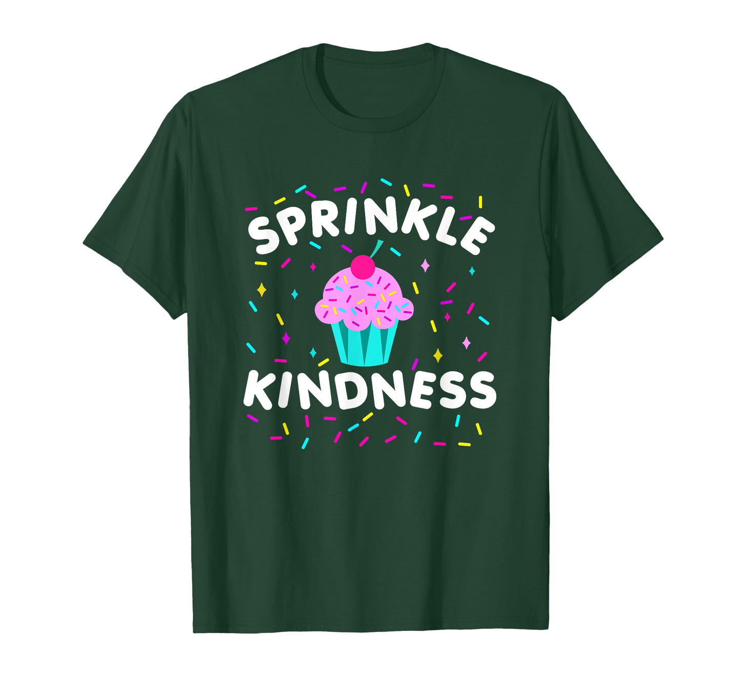 Sprinkle Kindness Cupcake Kind Cute Funny T-Shirt