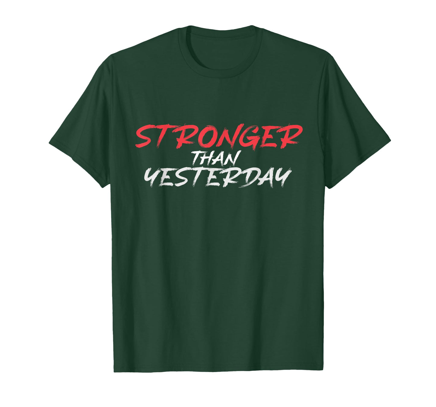 Stronger Than Yesterday Gym Workout Motivation T-Shirt