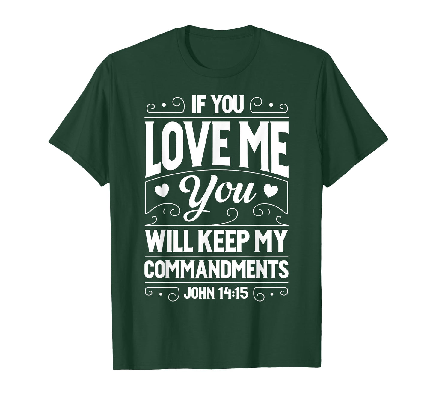 If You Love Me Keep My Commandments T shirt Christian Gift T-Shirt