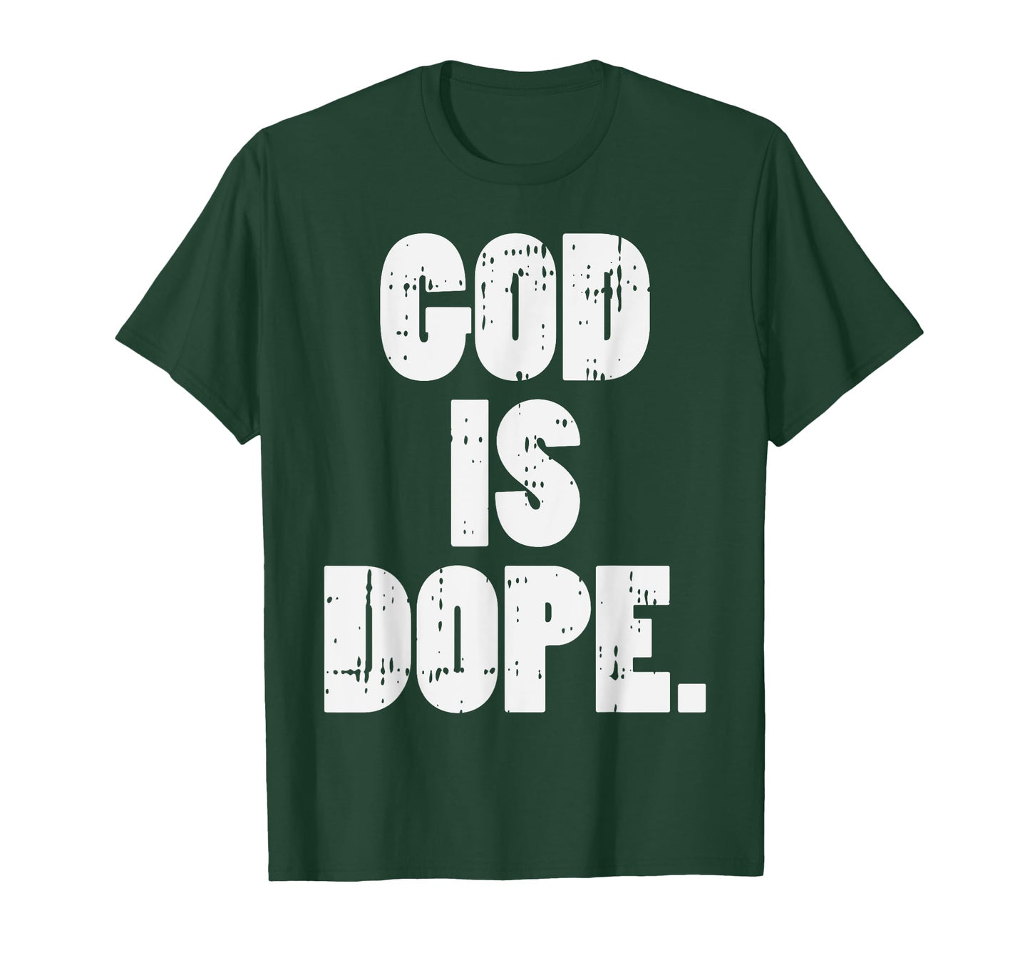 God Is Dope Jesus Christ Religious Christian Catholic Gift T-Shirt