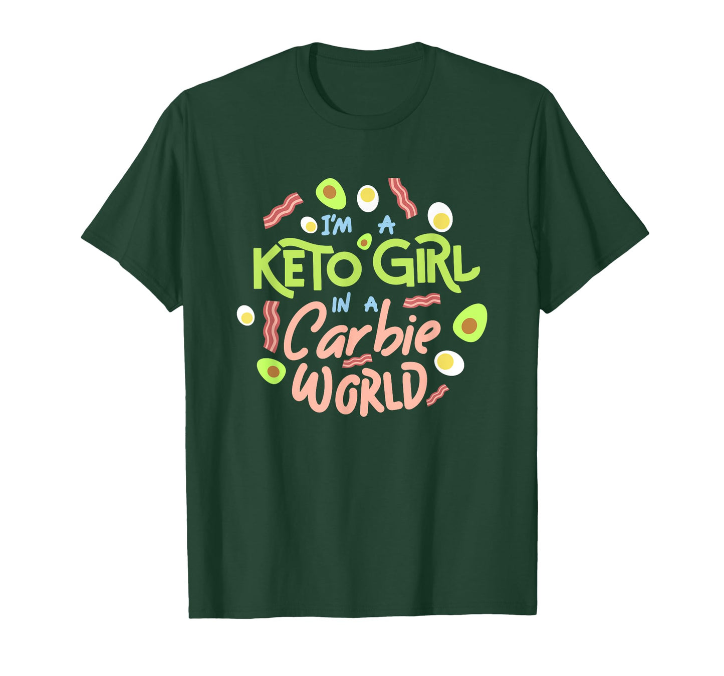 Funny I'm a Keto Girl In a Carbie World diet shirt T-Shirt