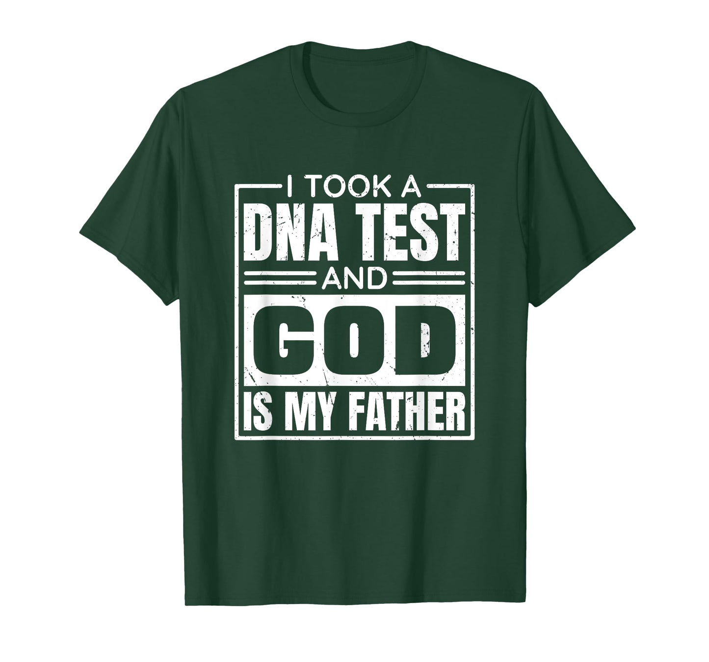 I Took A Dna Test And God Is My Father, Christianity Quote T-Shirt