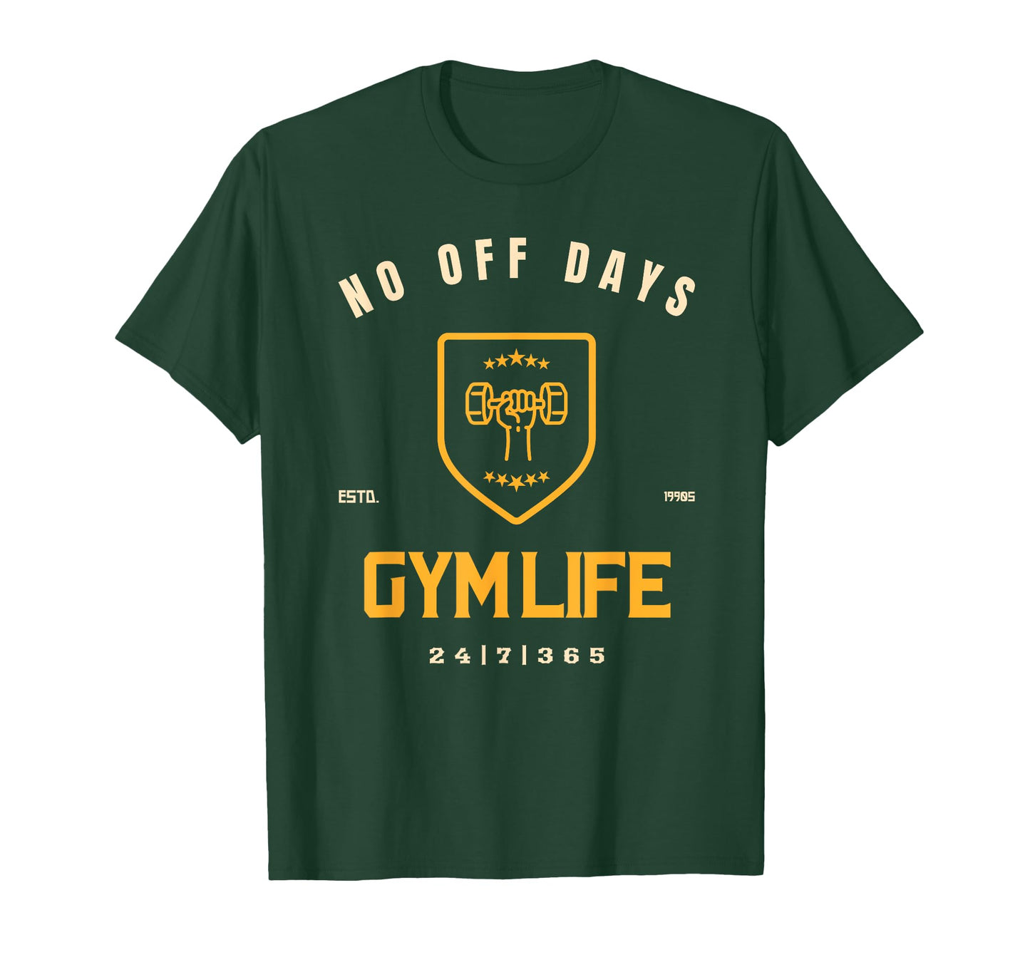 Gymlife No Days Off, 24|7|365 T-Shirt