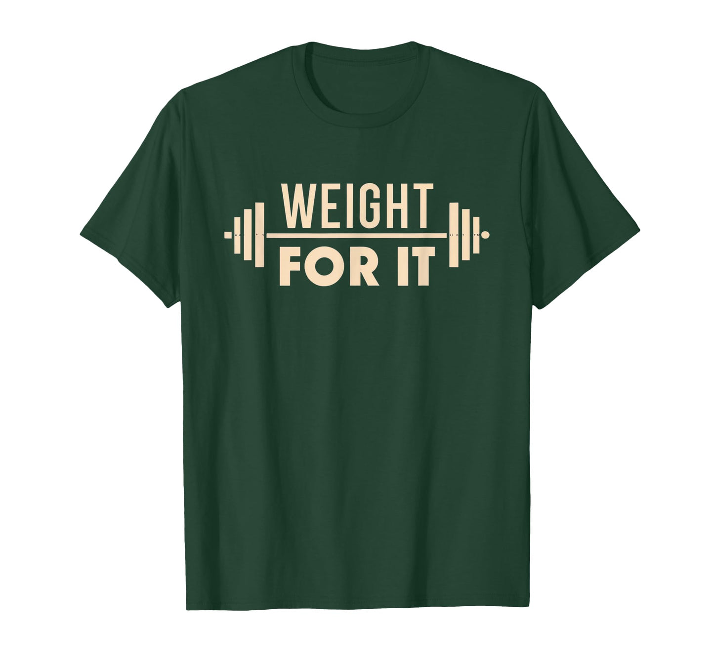 Weight For It Lifting Gym Bodybuilder Fitness Workout Joke T-Shirt