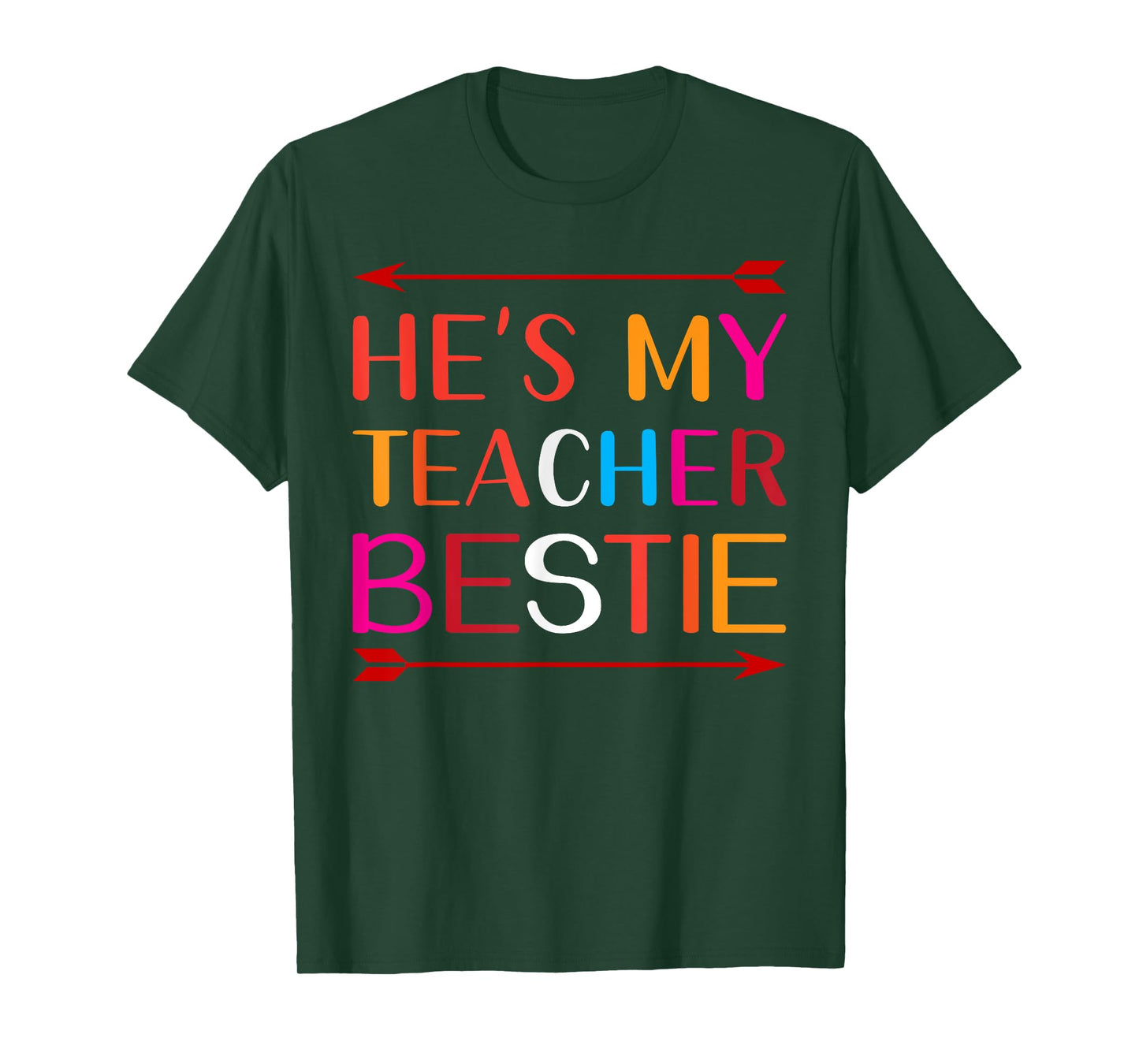 He's My Teacher Bestie Gifts T-Shirt for Men Women Girls Kids