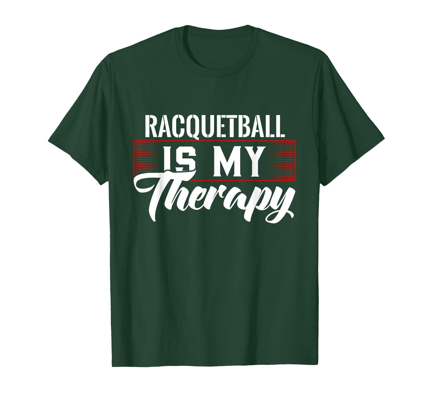 Racquetball Is My Therapy T-Shirt for Racquetball Players T-Shirt