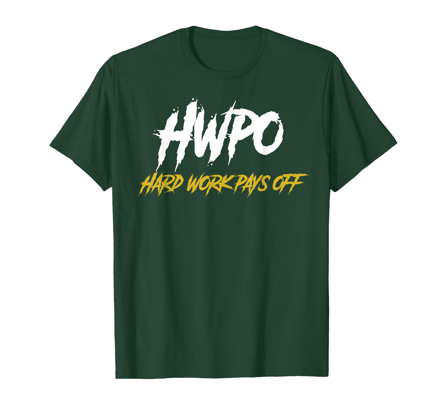 HWPO Hard Work Pays Off Motivate and Hustle T-Shirt