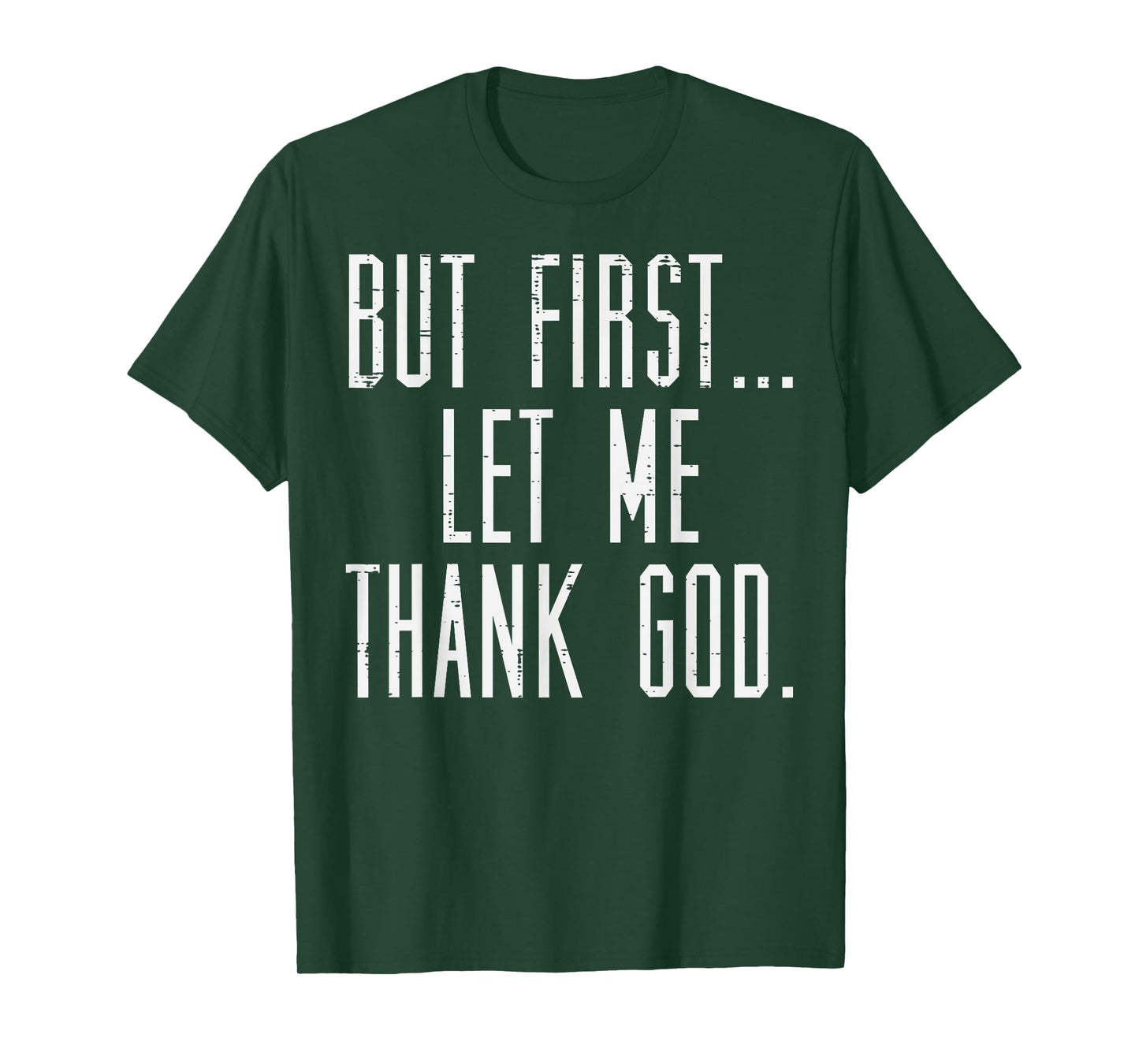 Jesus Shirts Christian But First Let Me Thank God Jesus Men Women Kids T-Shirt
