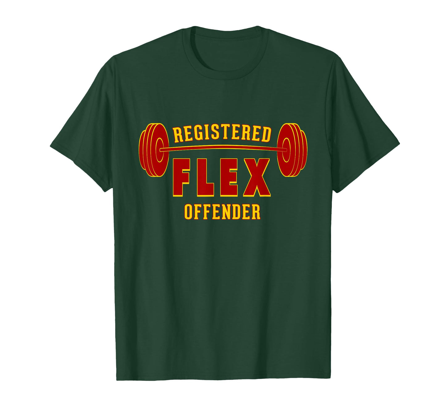 Registered FLEX Offender Workout Motivation Gym Design T-Shirt