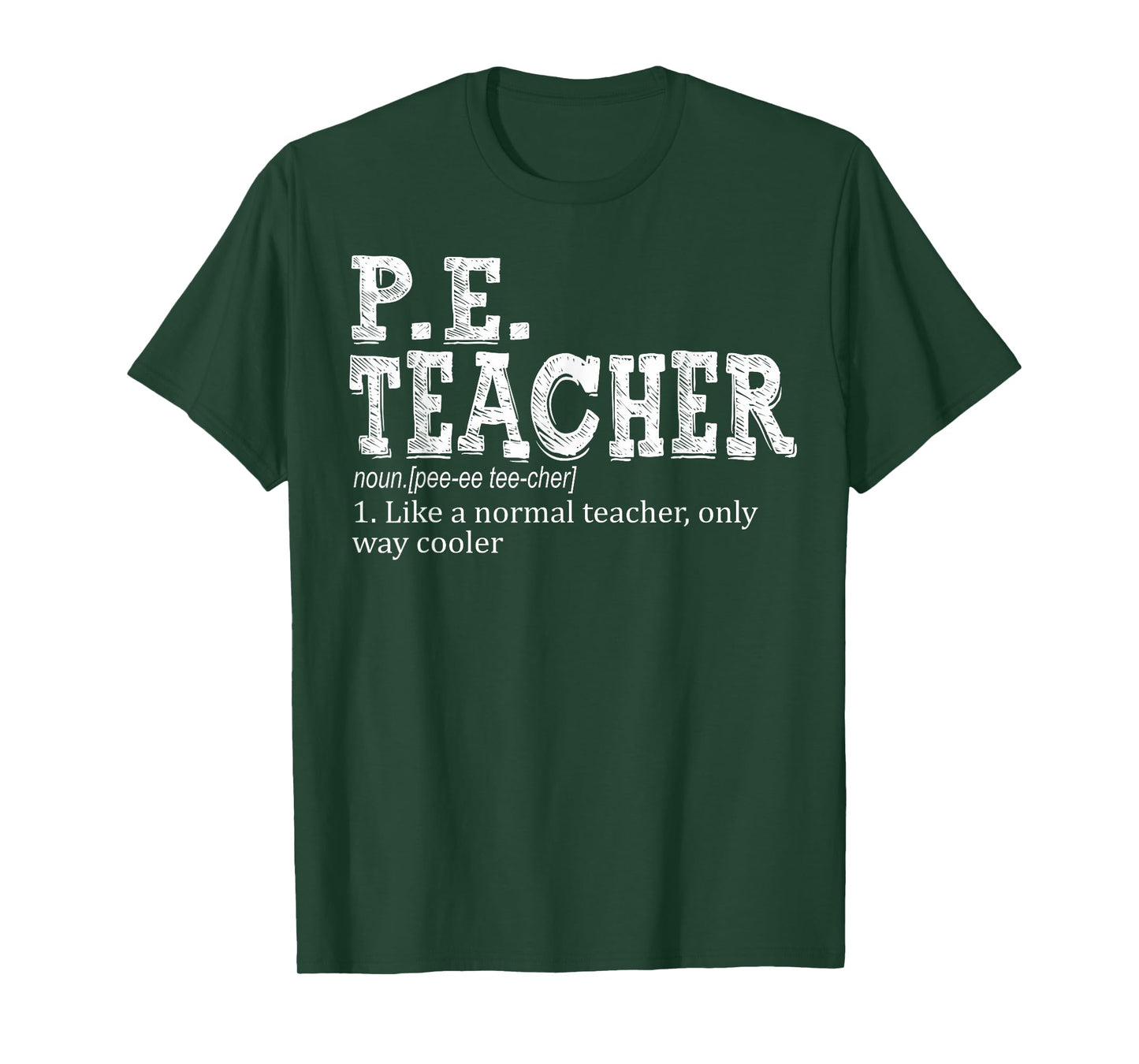 P.E. Teacher Definition Funny Physical Education Teacher Tee Men Women T-Shirt