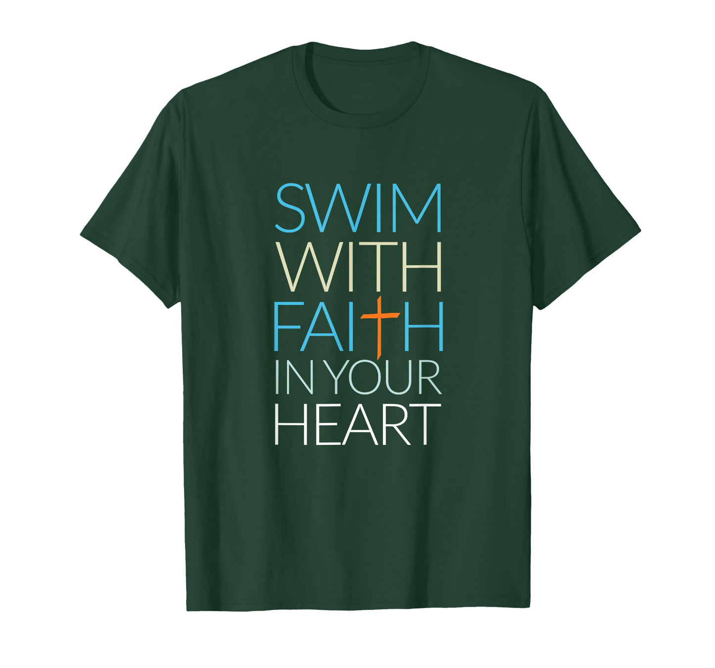 Swim With Faith In Your Heart, Christian T-Shirt