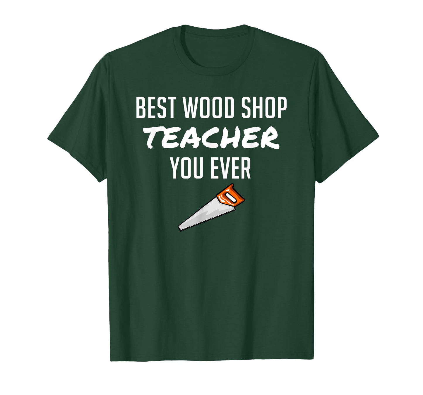Funny Wood Shop Teacher Gift for Dad from Student Men Women T-Shirt