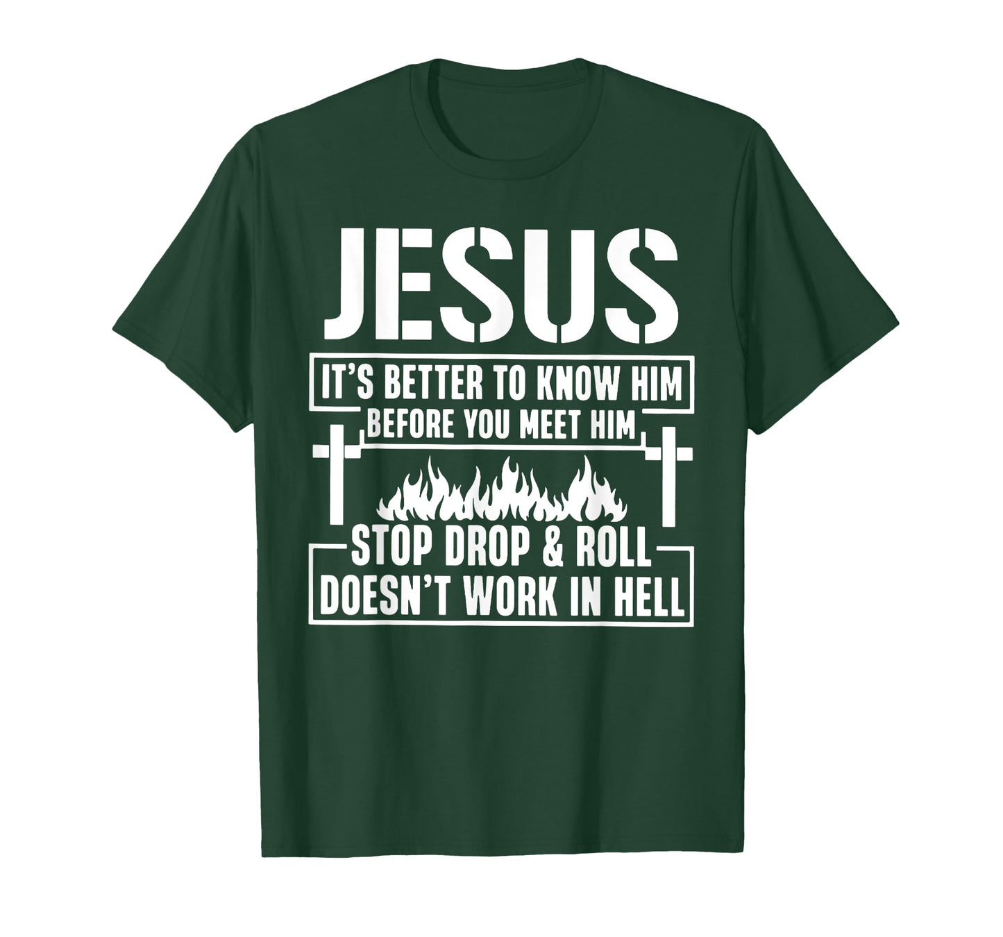 Jesus It's Better To Know Him Before You Meet Him Stop T-Shirt