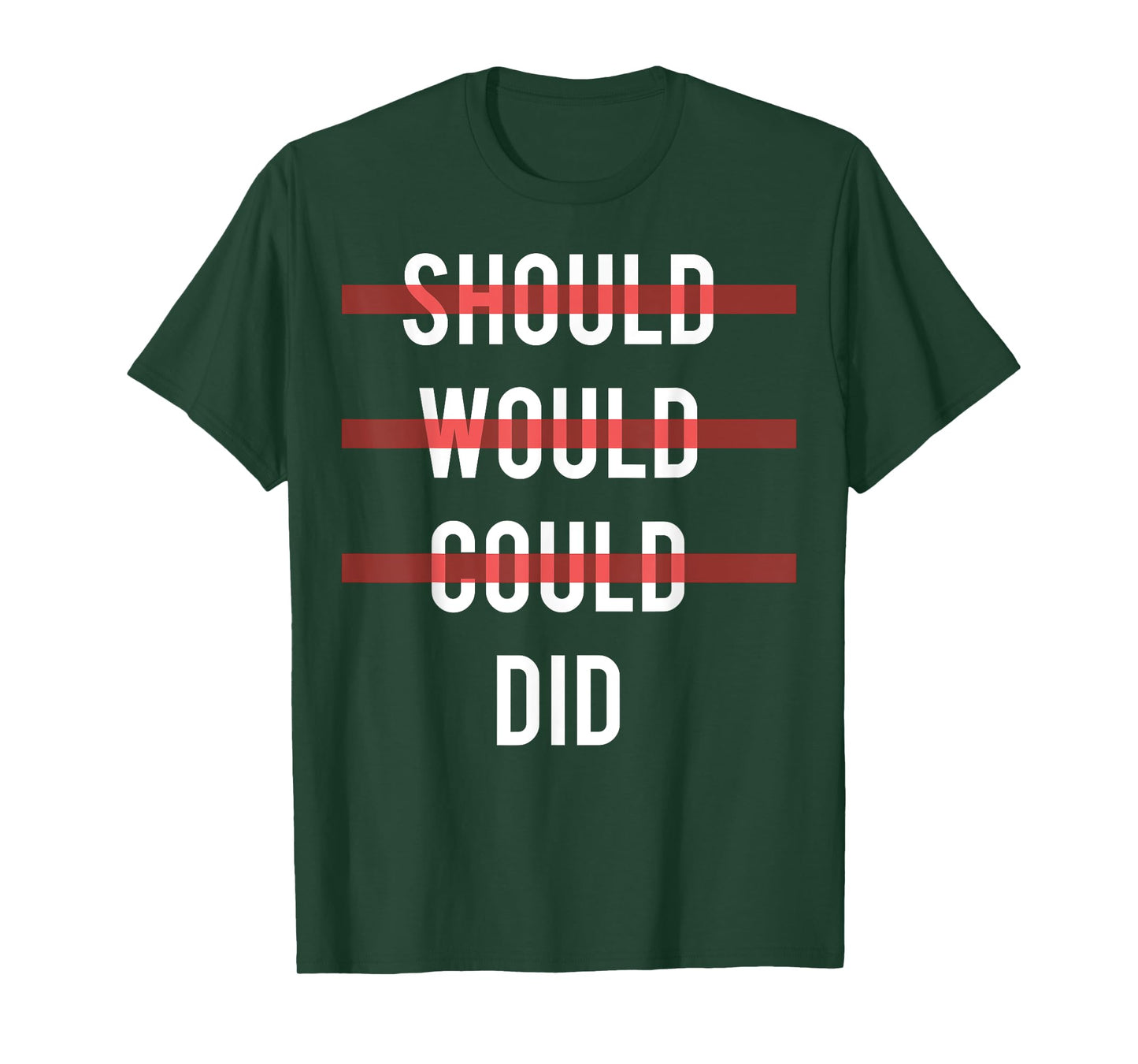 Should Would Could Did T Shirt - Cool motivational gym tee T-Shirt