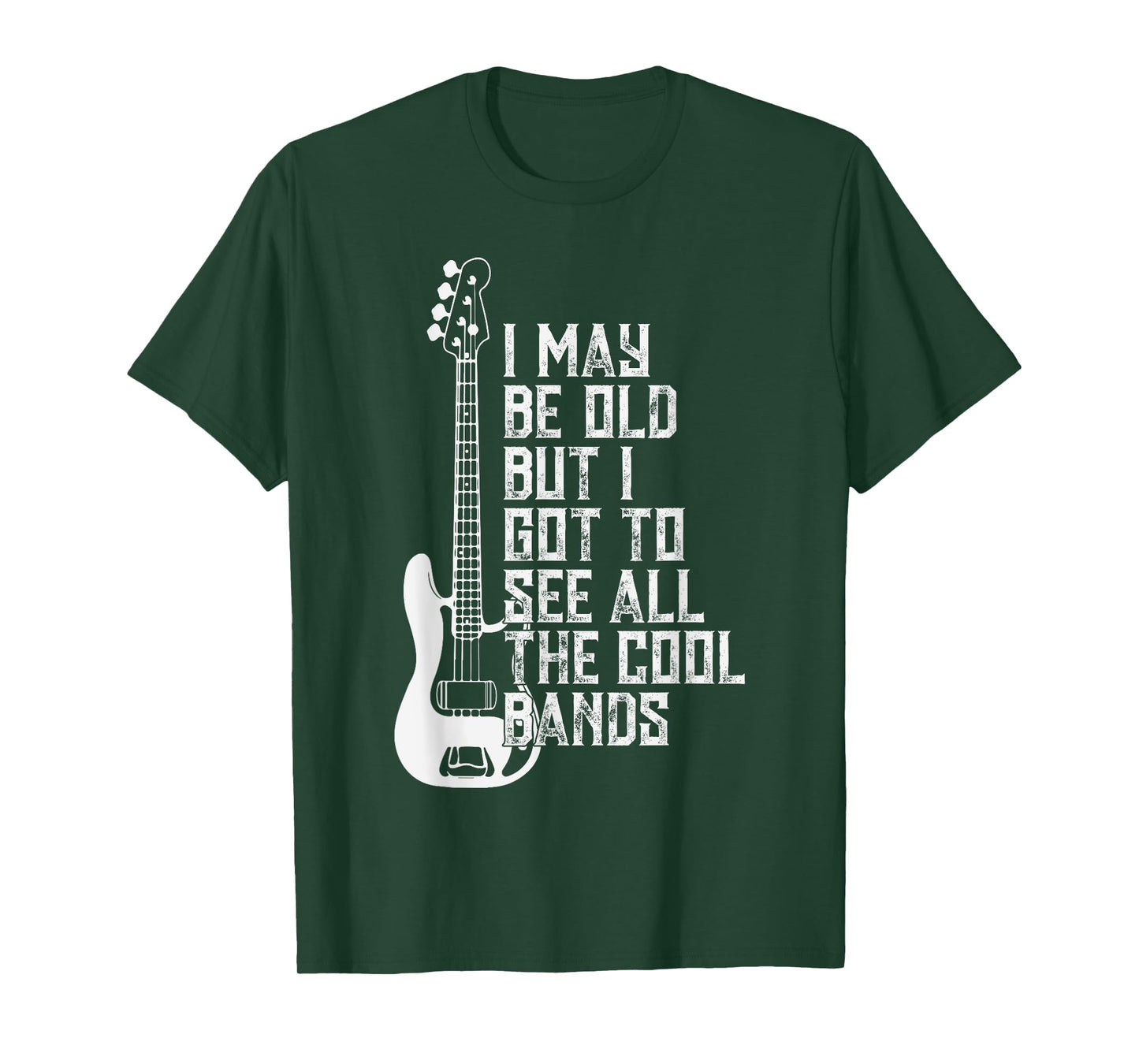 I May Be Old But I Got To See All The Cool Bands Concert Fun T-Shirt