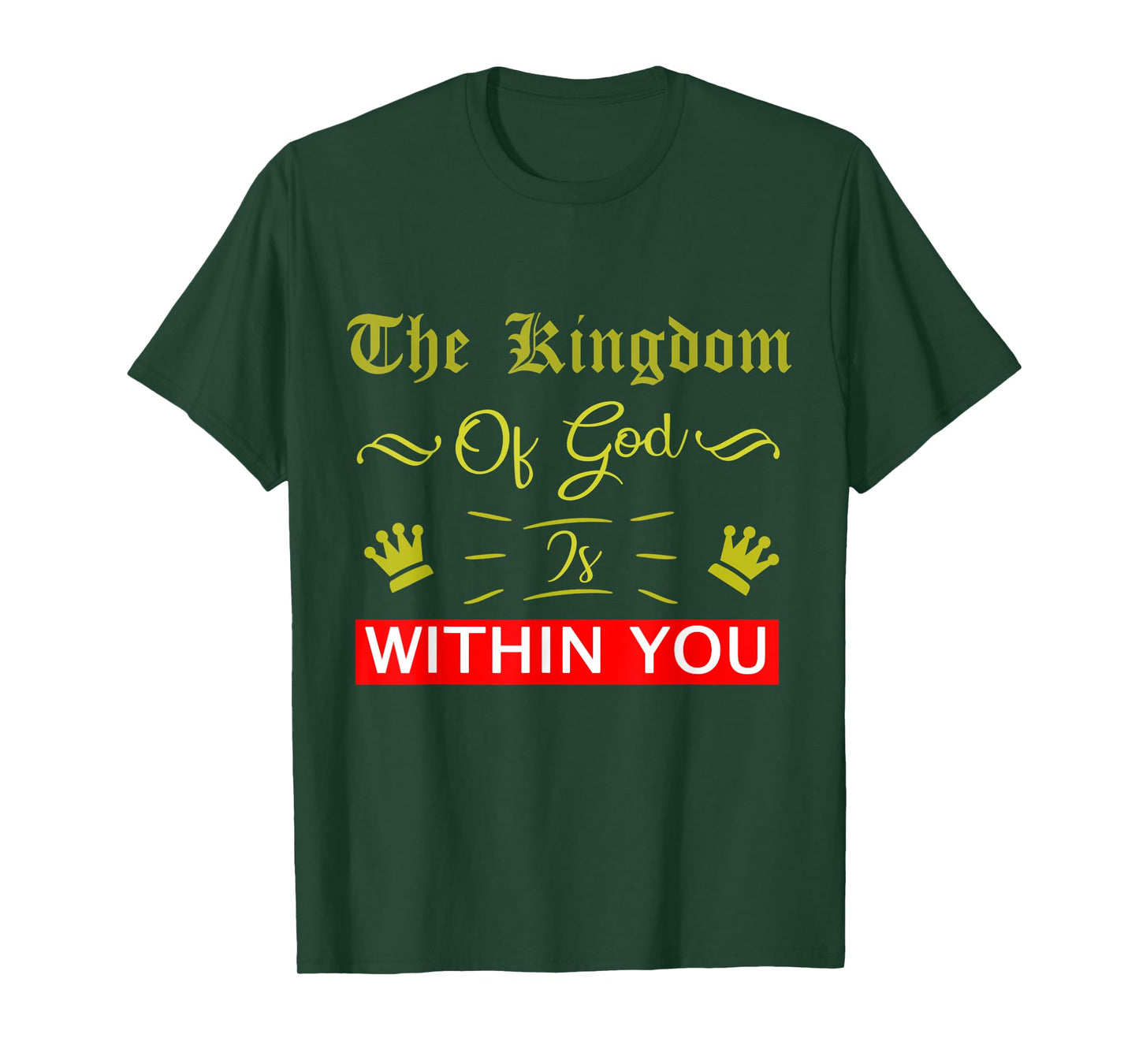 The Kingdom Of God Is Within You Luke 17:21 Bible Jesus T-Shirt