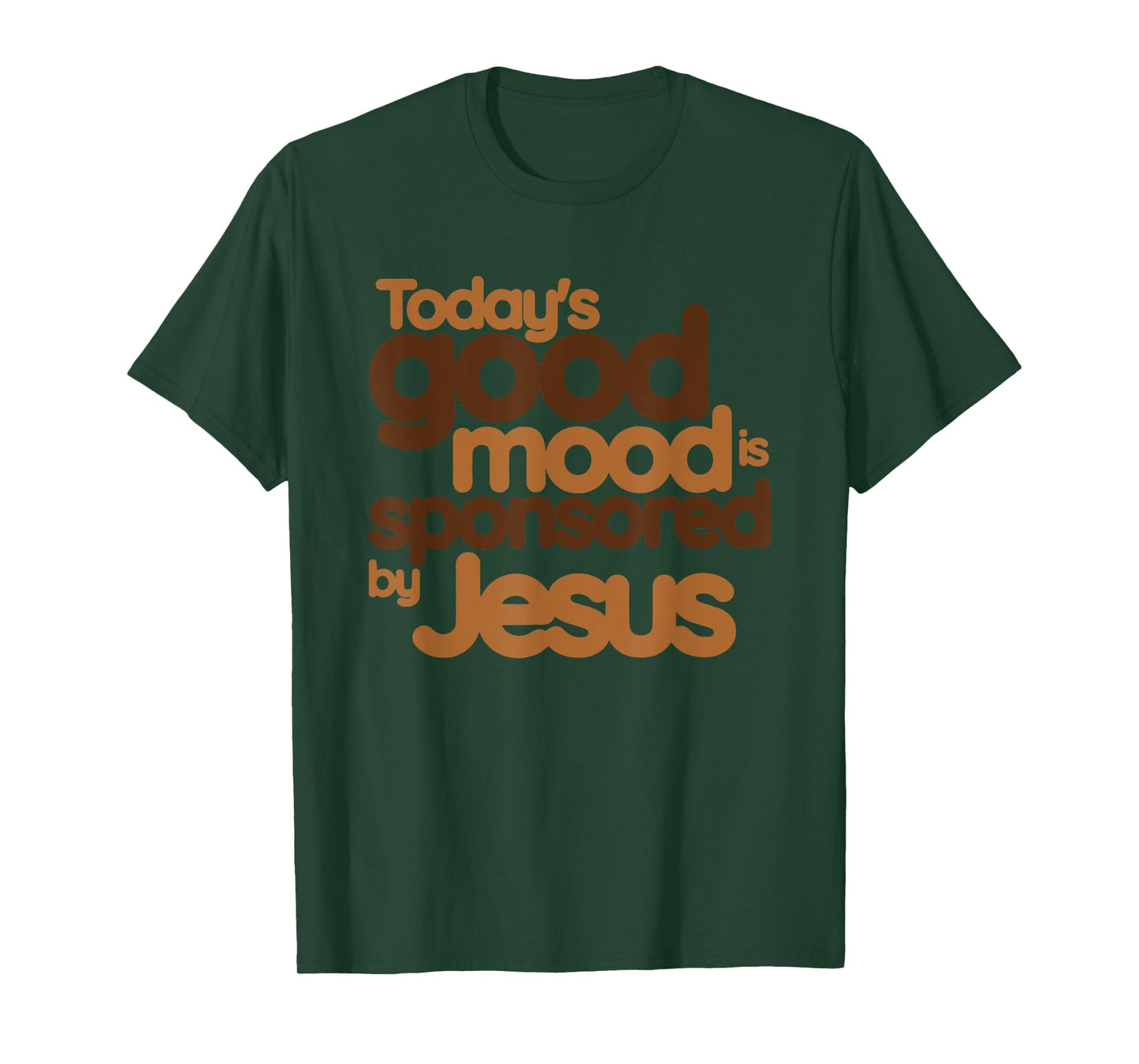 Today's Good Mood Is Sponsored By Jesus, Christian, Jesus T-Shirt