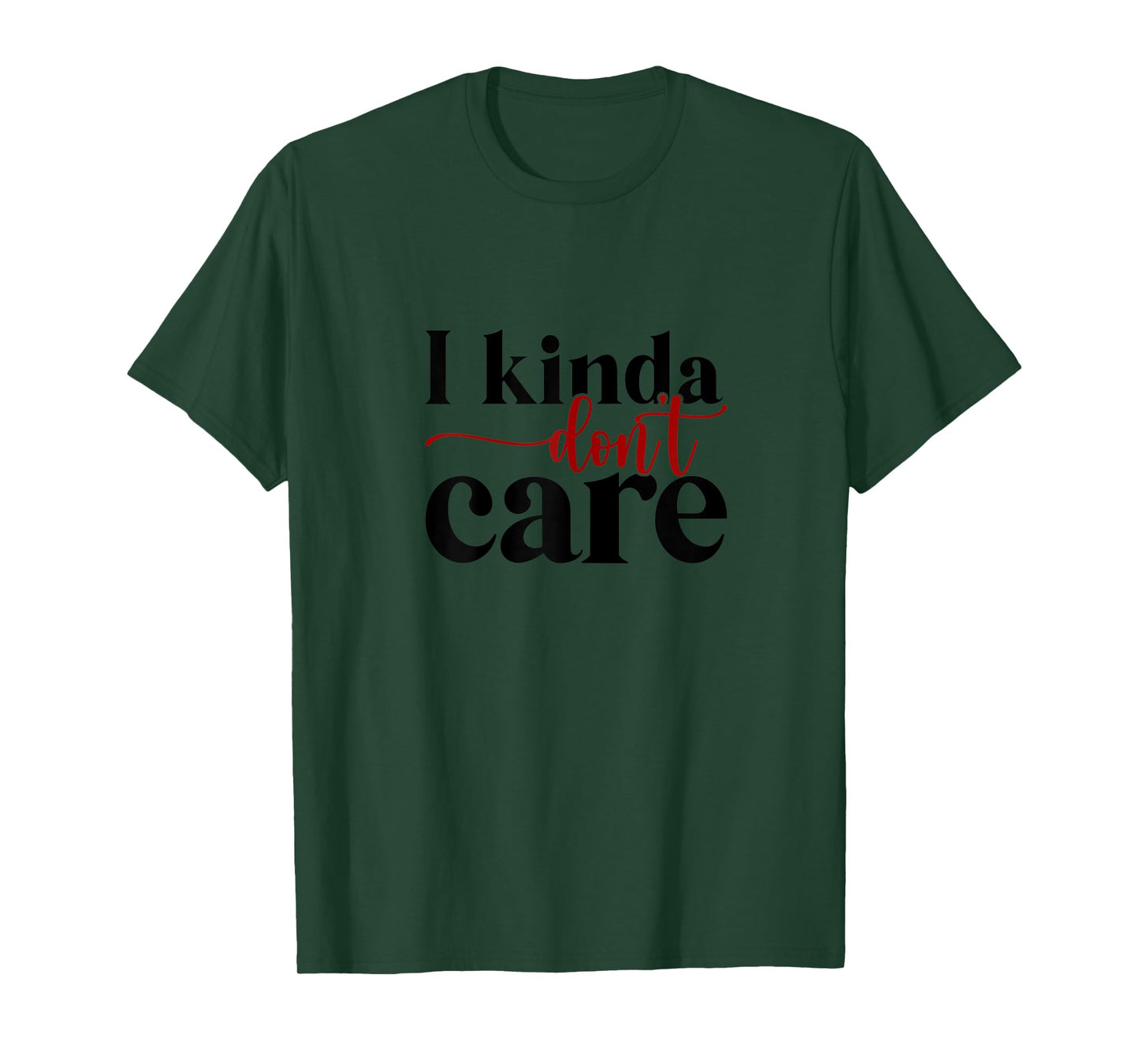 Womens I kinda don't care T-Shirt