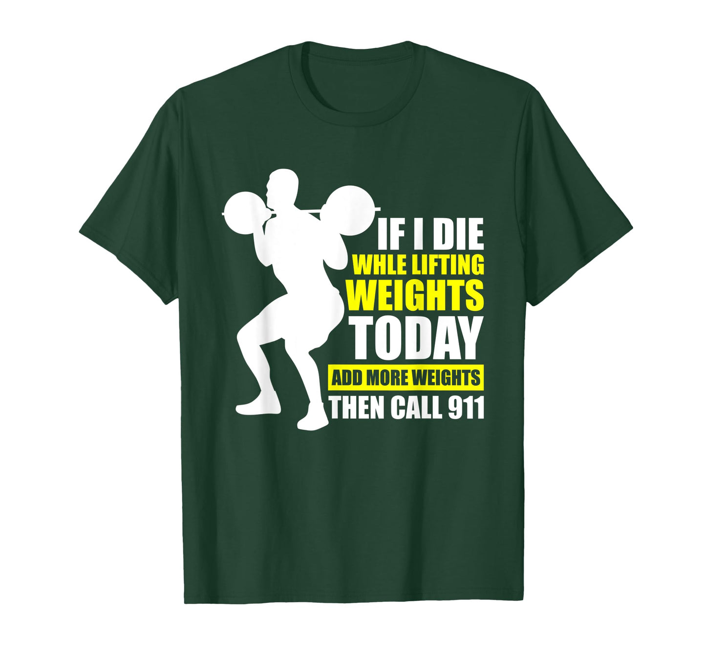 Funny Gym Shirts For Men Add More Weights Then Call 911 T-Shirt