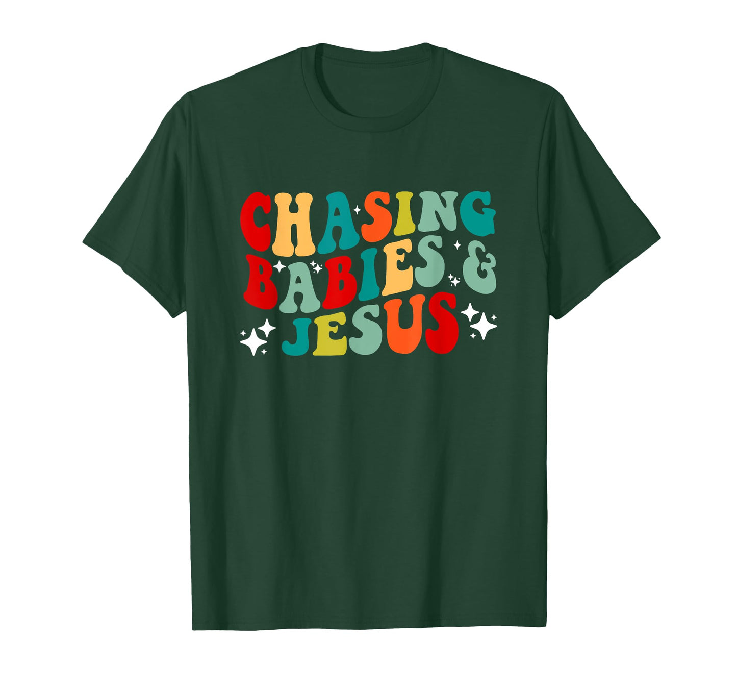 Chasing Babies and Jesus Chasing Babies & Jesus Christian T-Shirt