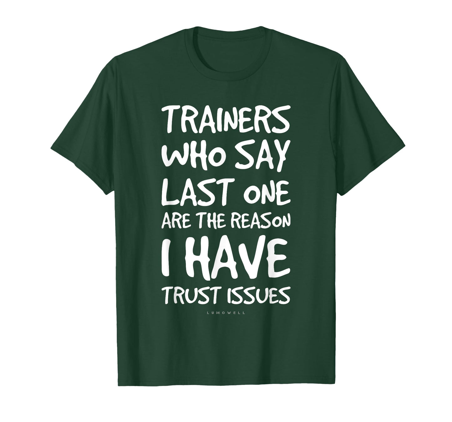 Trainers Who Say Last One Funny Gym T Shirts. Gym Lover Gift T-Shirt