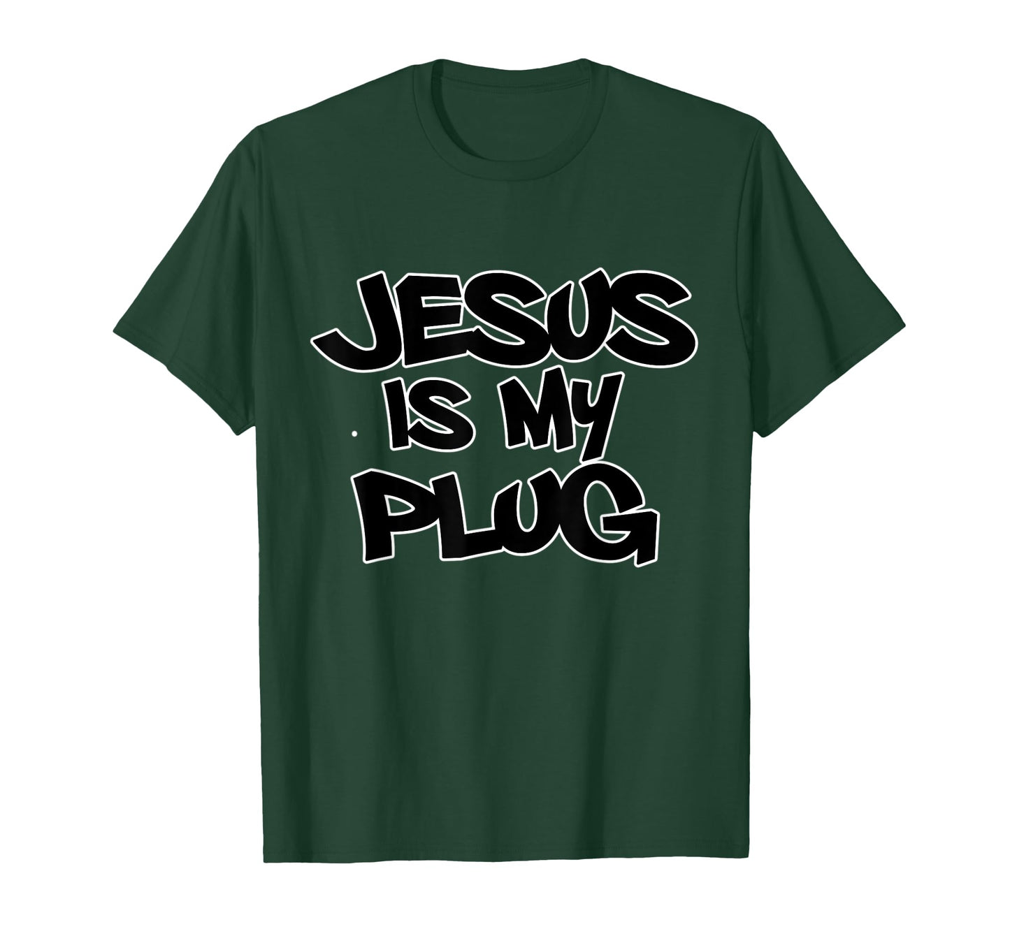 Jesus is my Plug T-Shirt