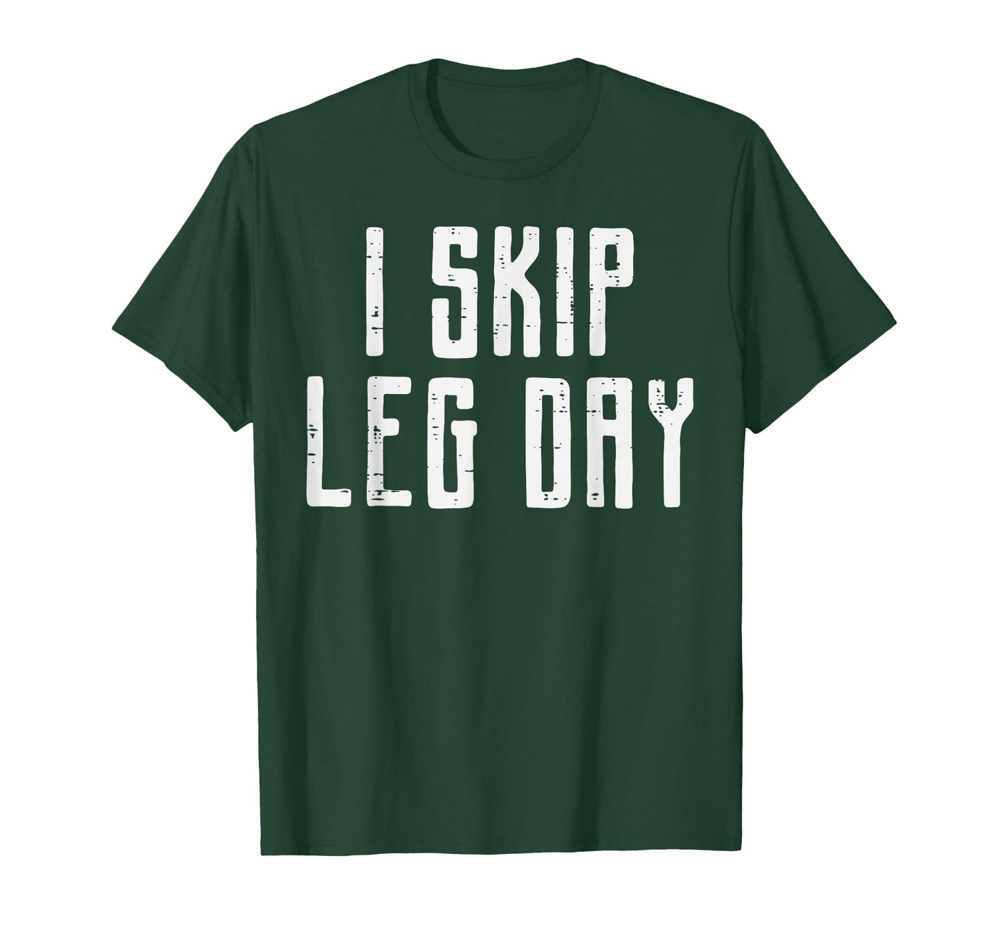 Gym I Skip Leg Day Workout Exercise Fitness Women Men Kids T-Shirt