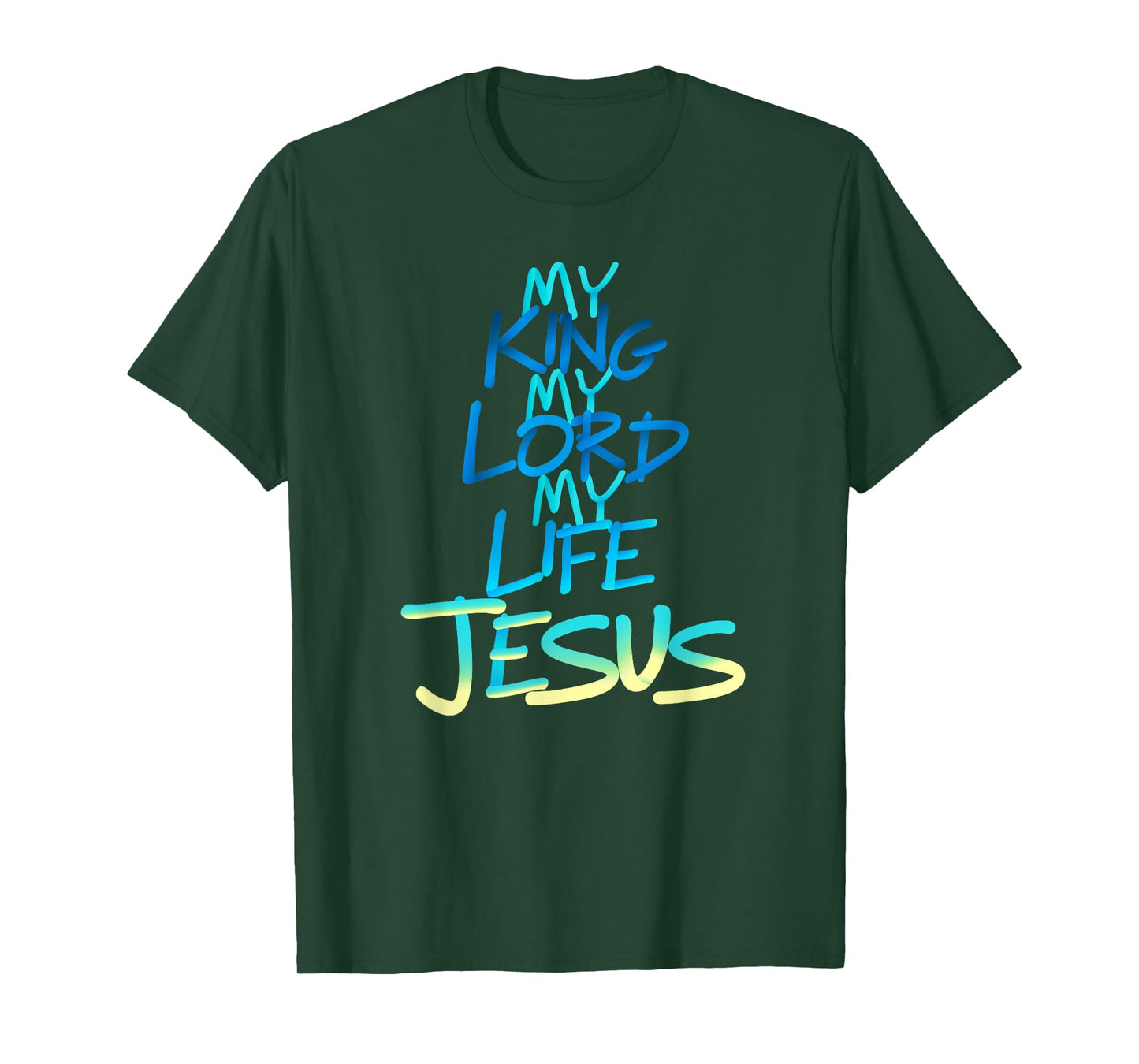 My King My Lord My Life - Jesus T-Shirt