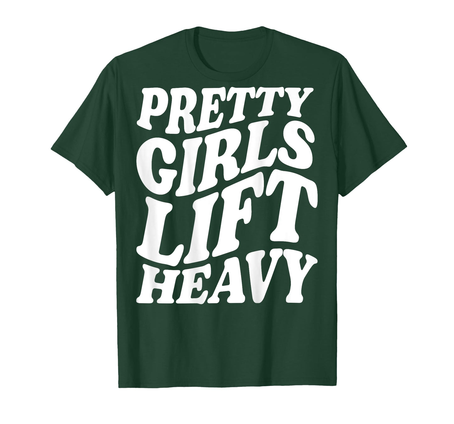 Pretty Girls Lift Heavy workout lifting funny gym for women T-Shirt