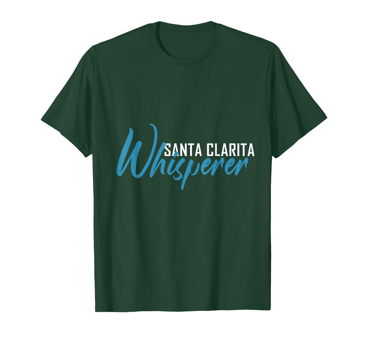 Santa Clarita Whisperer T-Shirt City Shirt Santa Clarita T-Shirt