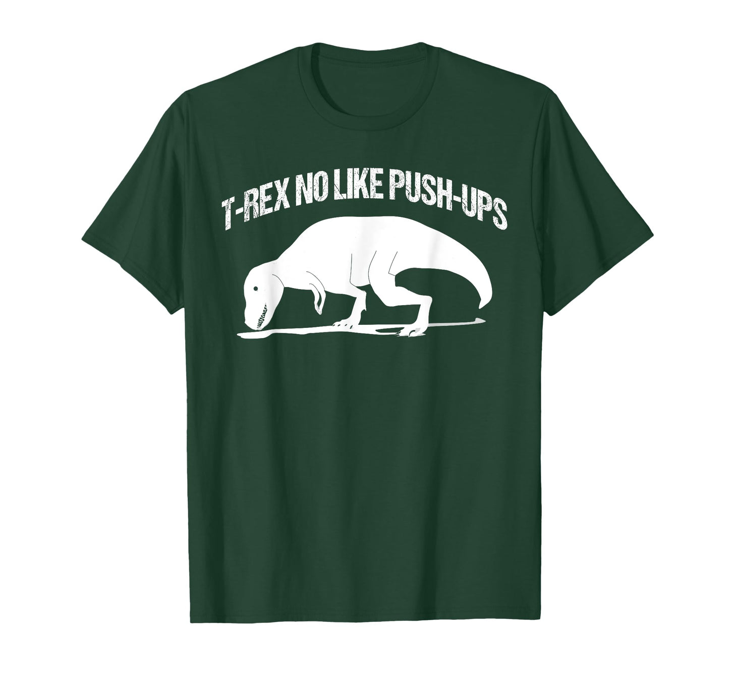 T-rex No Like Push-ups Funny Gym Workout Fitness Men Women T-Shirt
