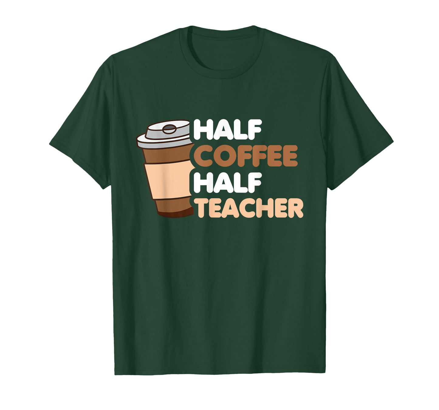 Half Coffee Half teacher First Day of School Funny Teaching T-Shirt