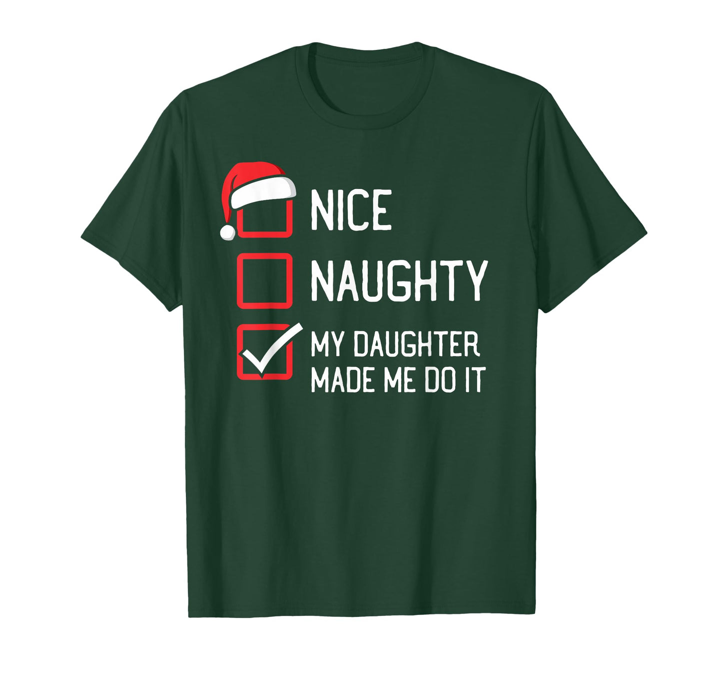 The List Group Family Matching Shirts By HumorPack Nice Naughty List My Daughter Made Me Do It Christmas T-Shirt