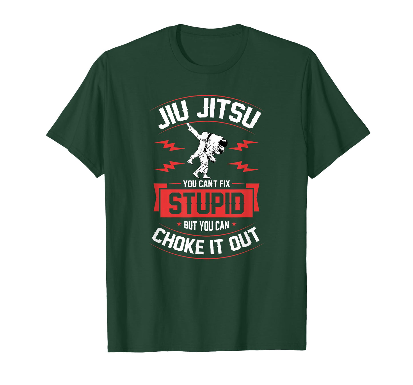Jiu Jitsu You Can't Fix Stupid But You Can Choke It Out T-Shirt