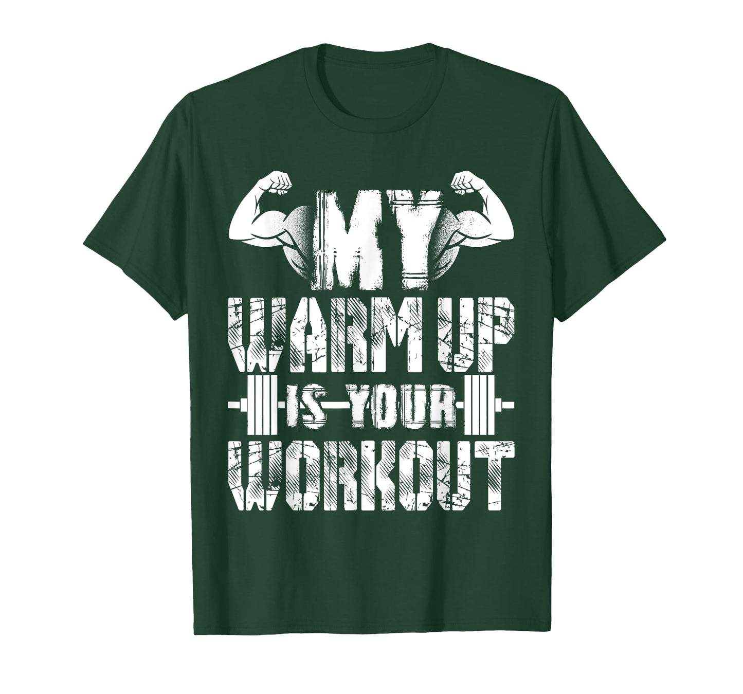My Warm Up Is Your Workout T-Shirt