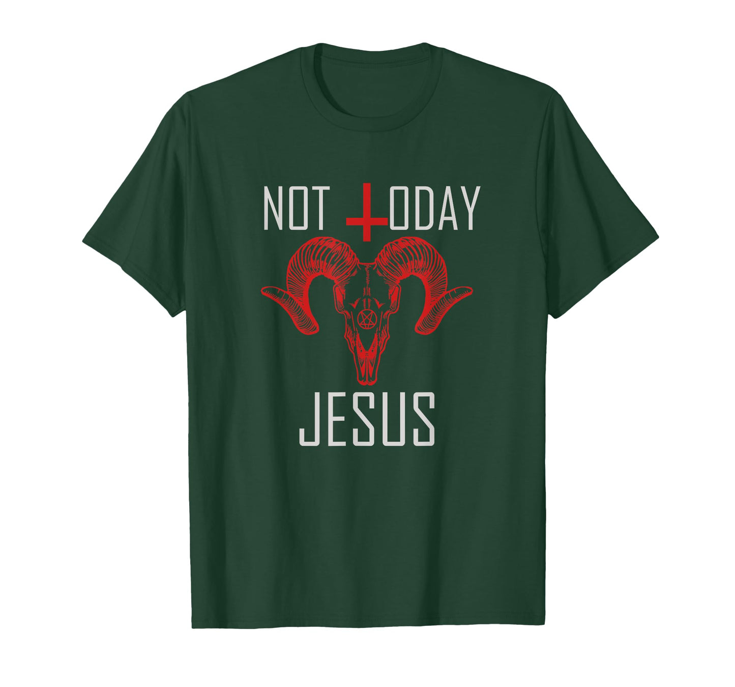 Not Today Jesus Satanic Anti Religion T-Shirt