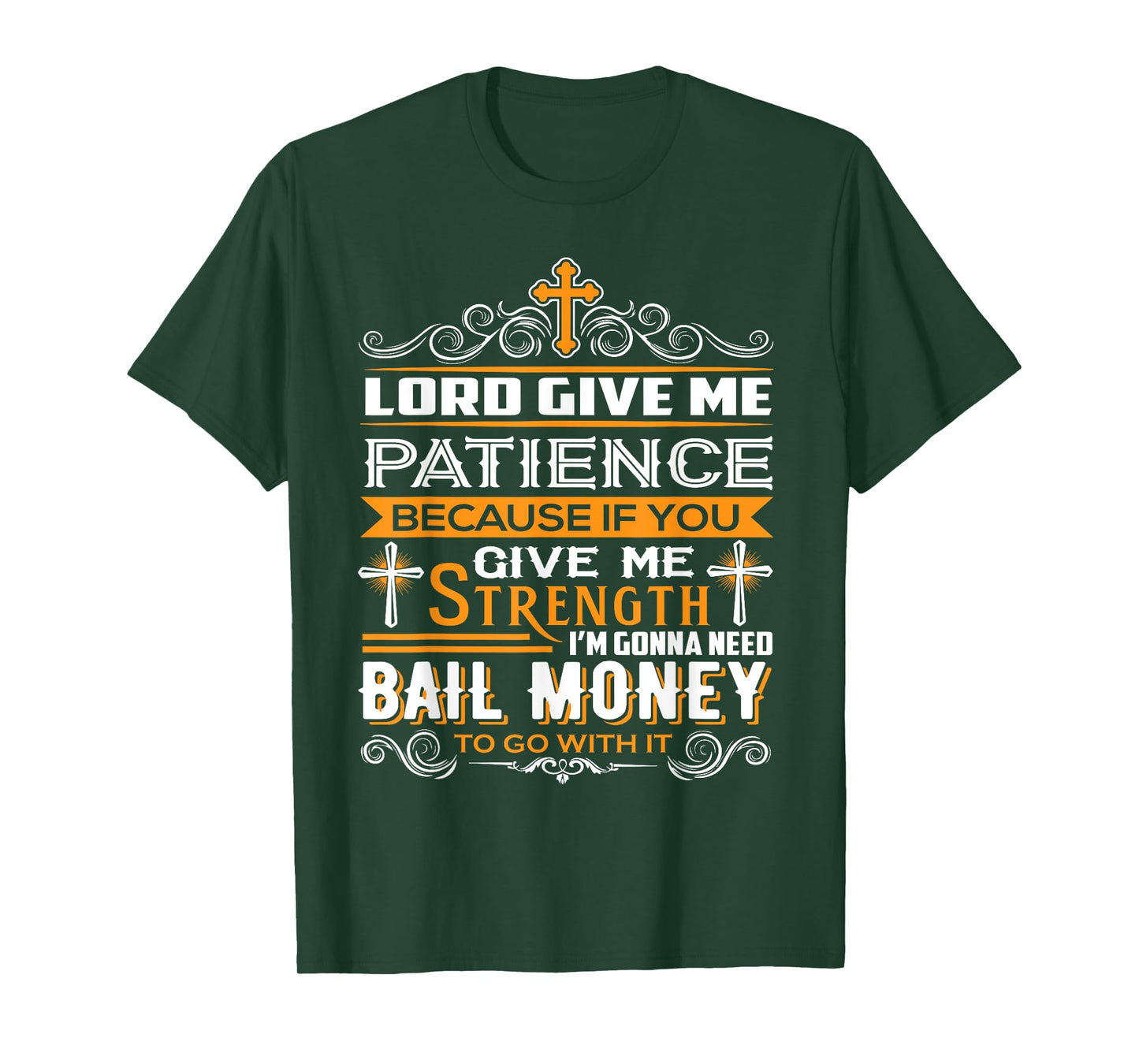 Lord Give Me Patience cause If You Give Me Strength T-Shirt