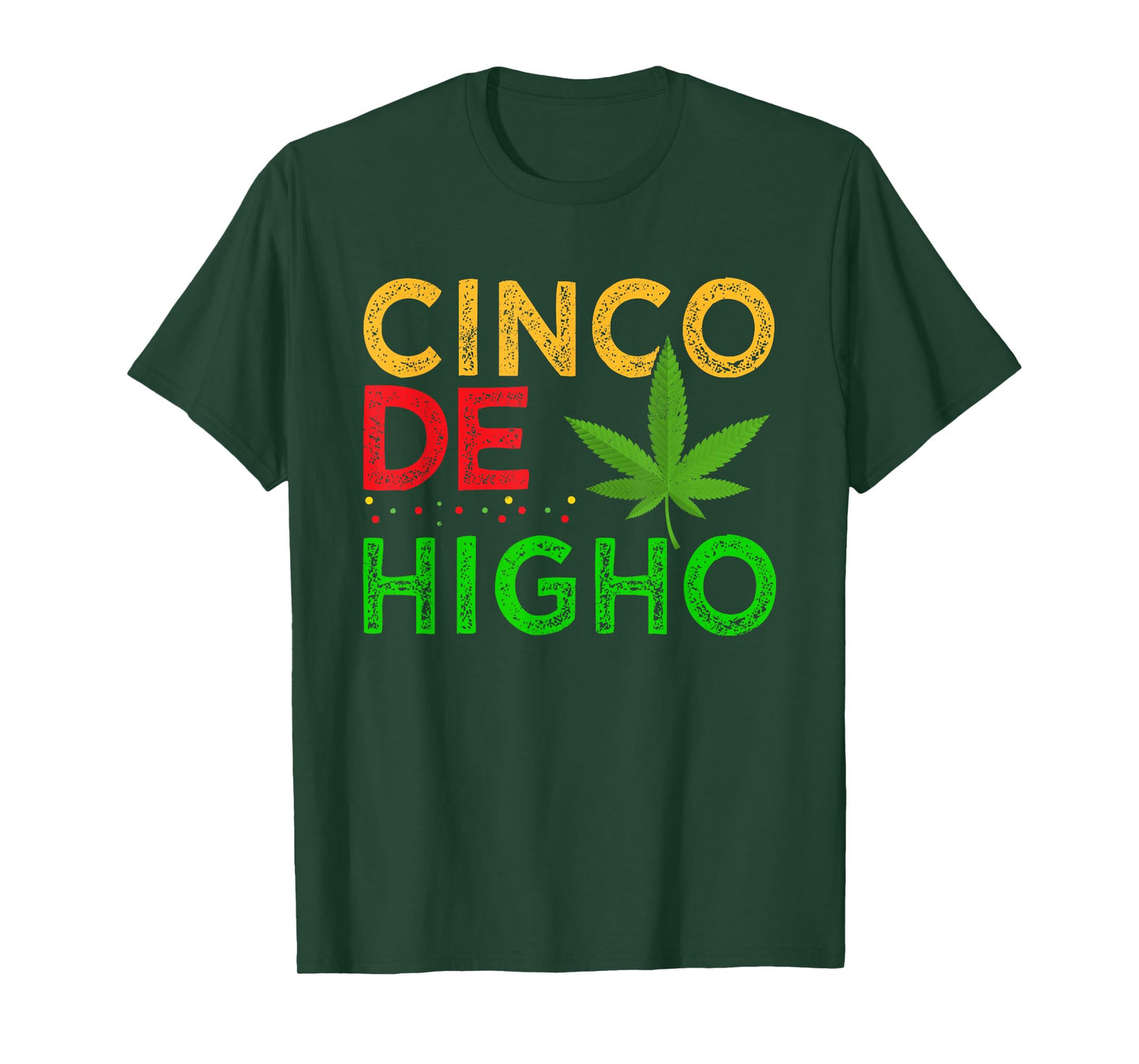Cinco De Higho Weed Smoker Cinco De Mayo Cannabis Pot T-Shirt
