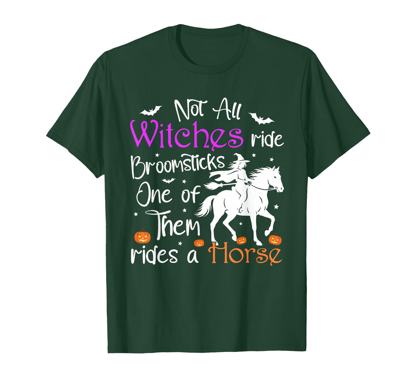 Not All Witches Ride Broomsticks One of Them Rides A Horse T-Shirt
