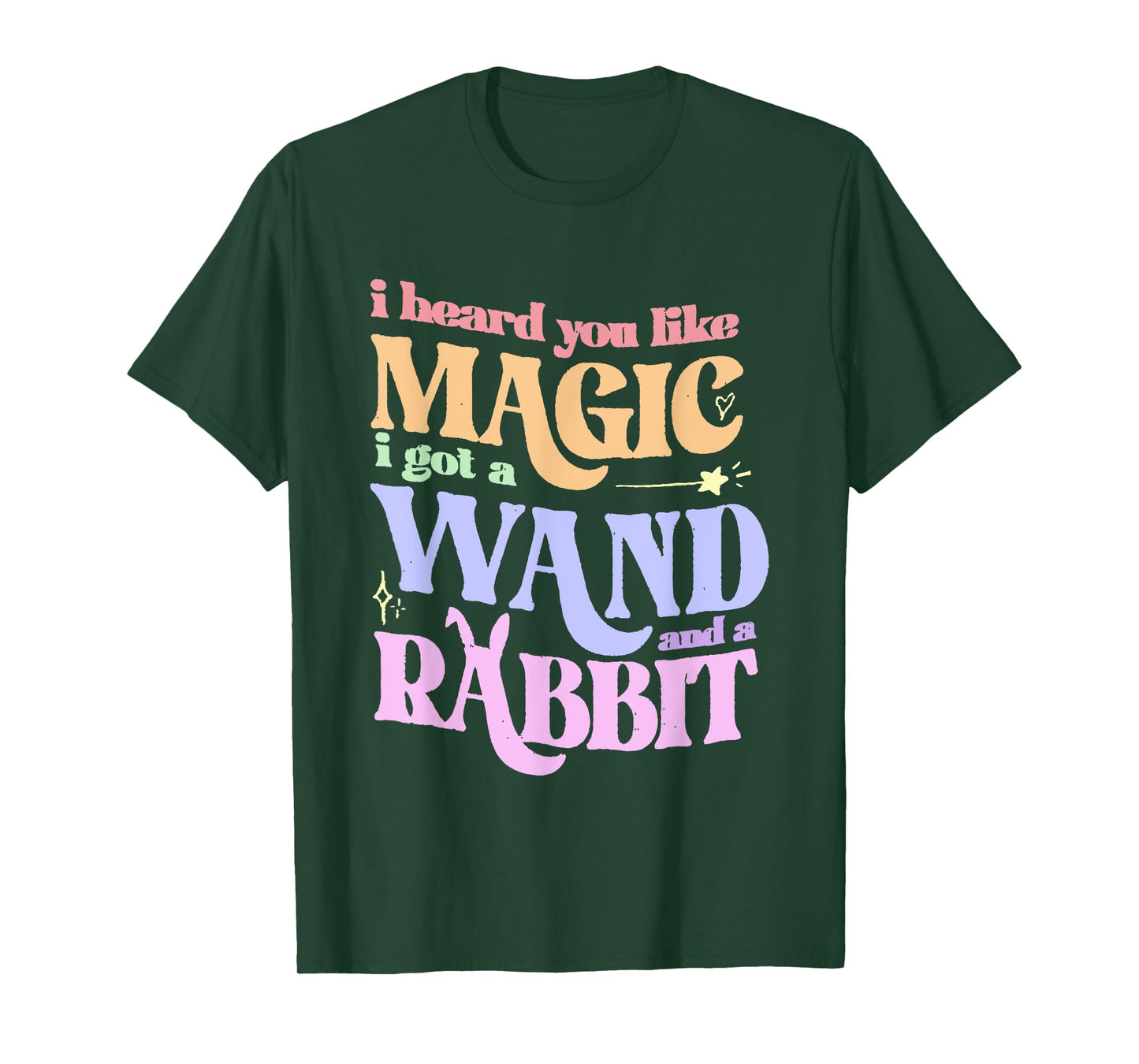I Heard You Like Magic I Got A Wand And A Rabbit T-Shirt