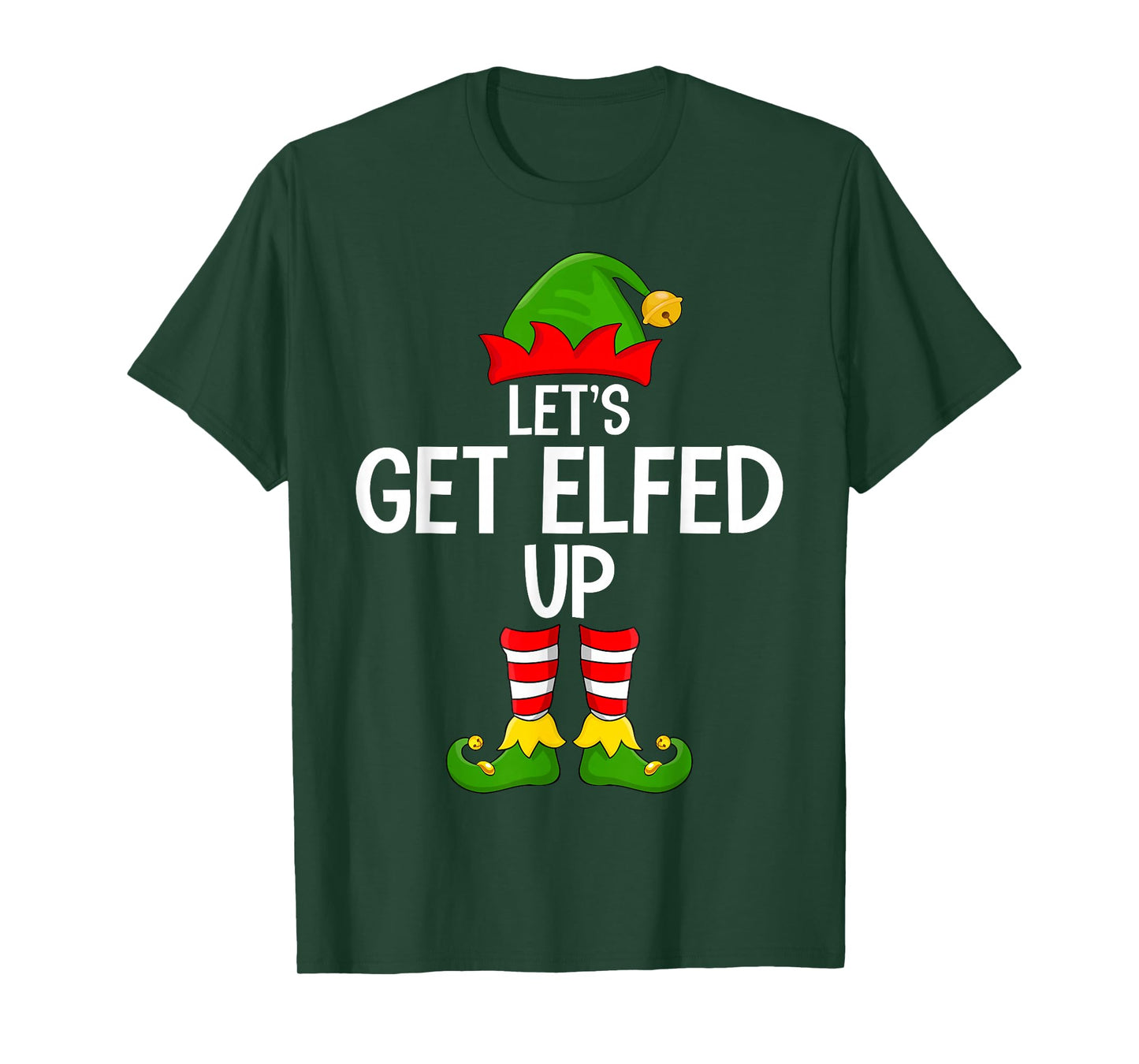 Let's Get Elfed Up Funny Matching Family Elf Squad Christmas T-Shirt